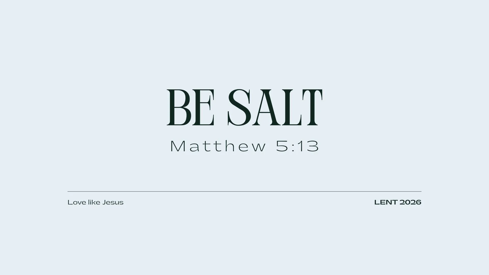 Be Salt