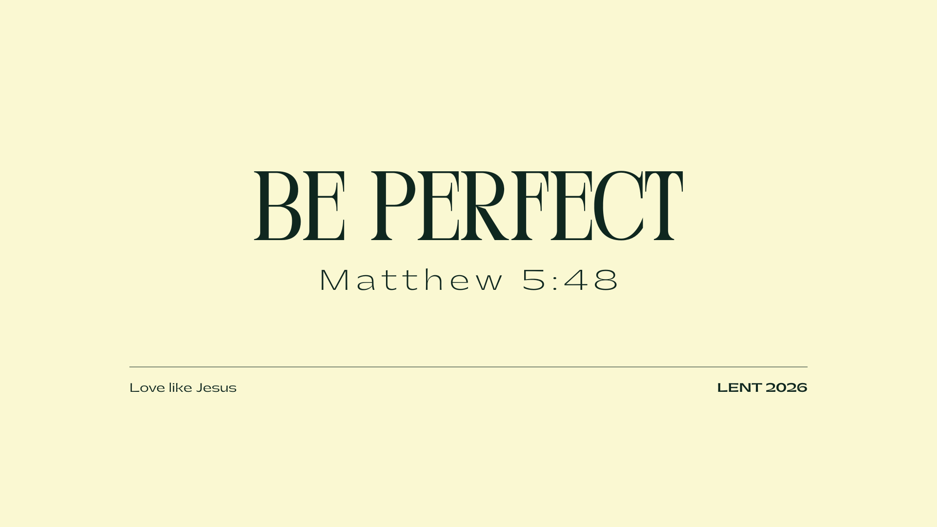 Be perfect