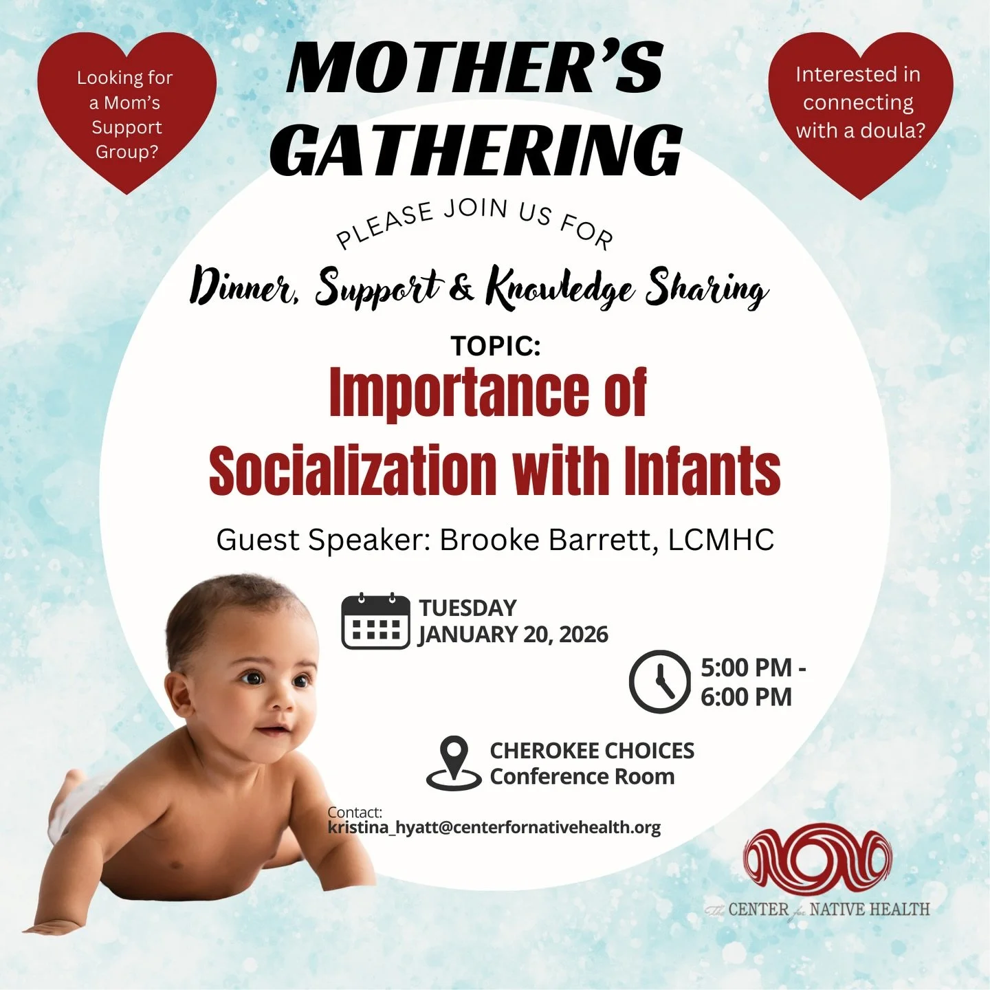 Join us on Tuesday, the 20th, at the Cherokee Choices Conference Room for our first Mothers Gathering of the year! This month&rsquo;s topic is the importance of socialization with infants. We hope to see you there!