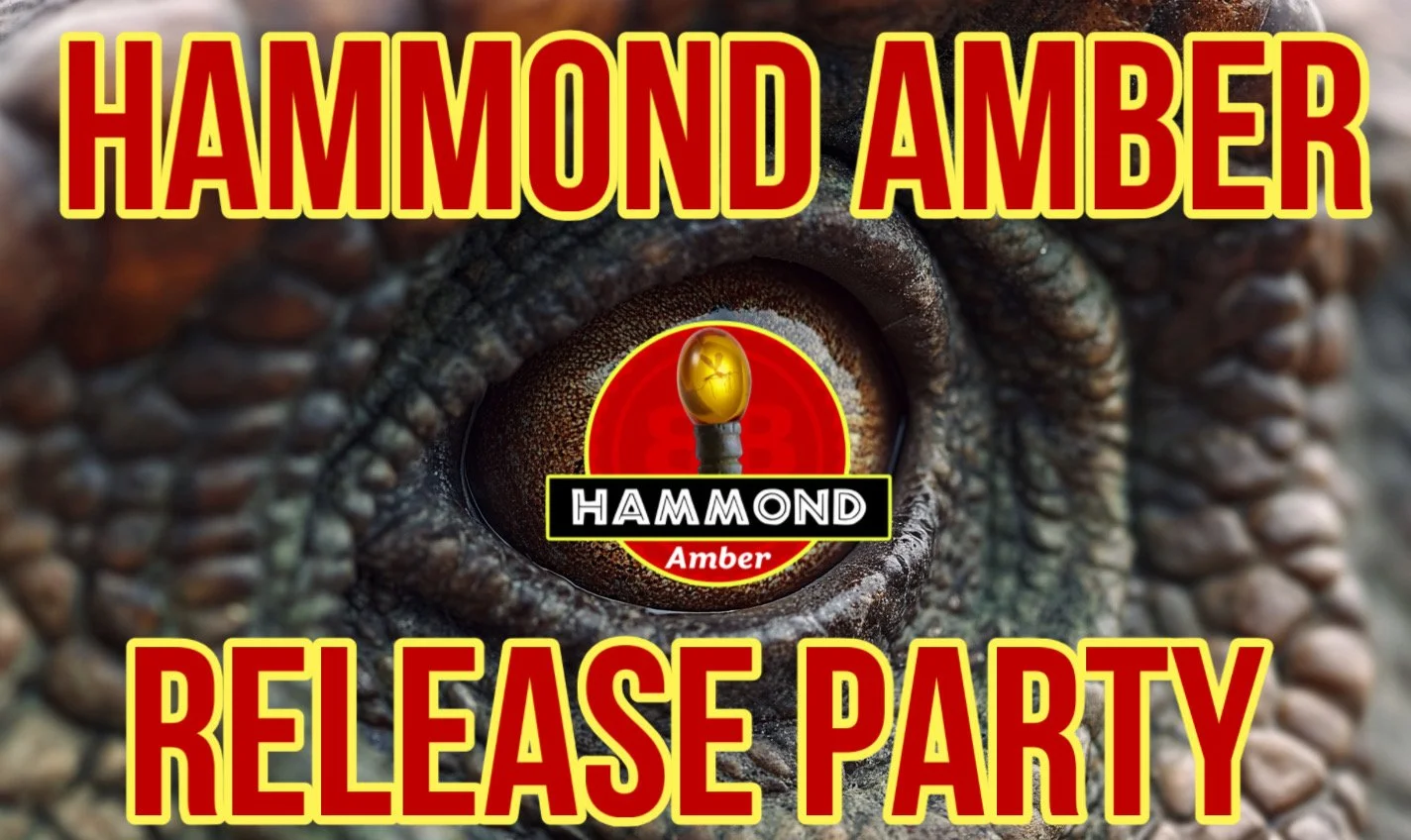 Hammond Amber Release Party