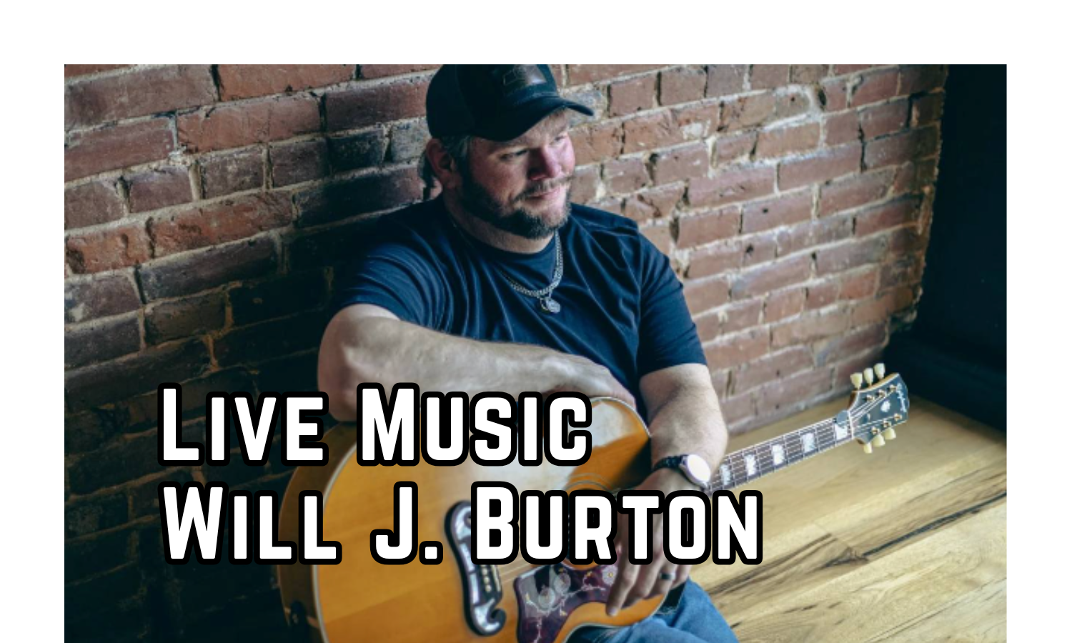 Live Music: Will J. Burton