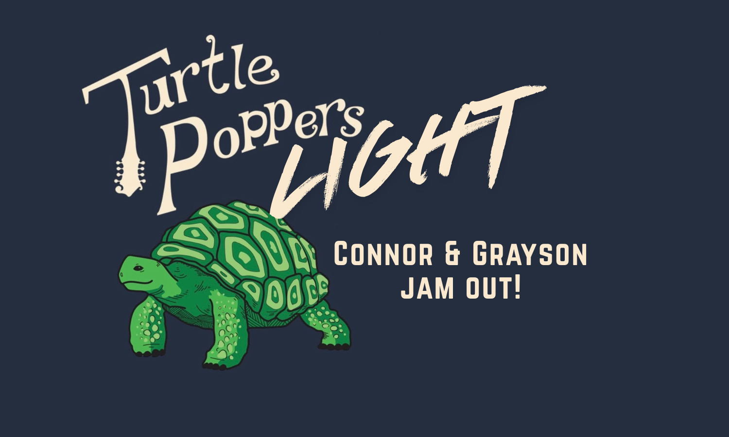 Live Music: Turtle Poppers (Light)