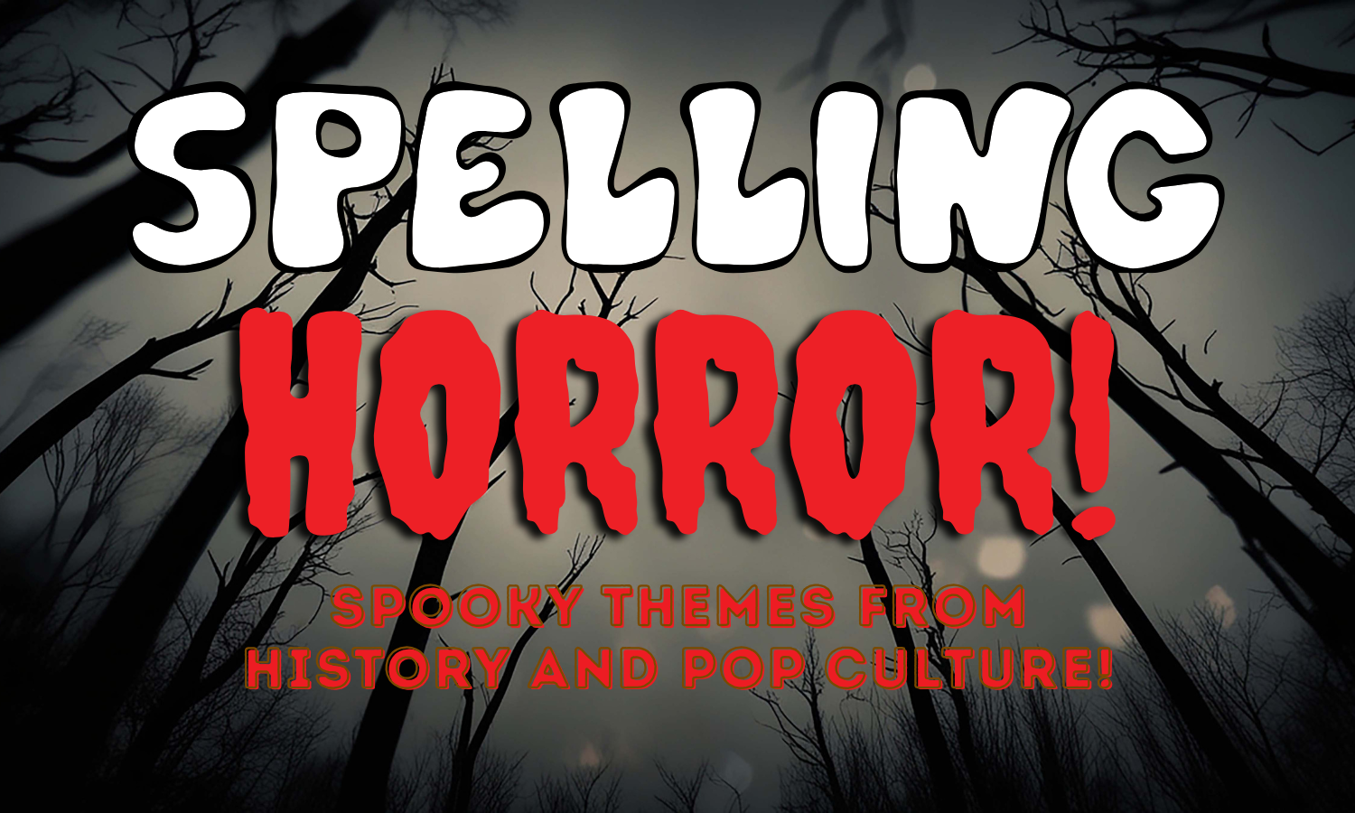 SPELLING BEE: Horror