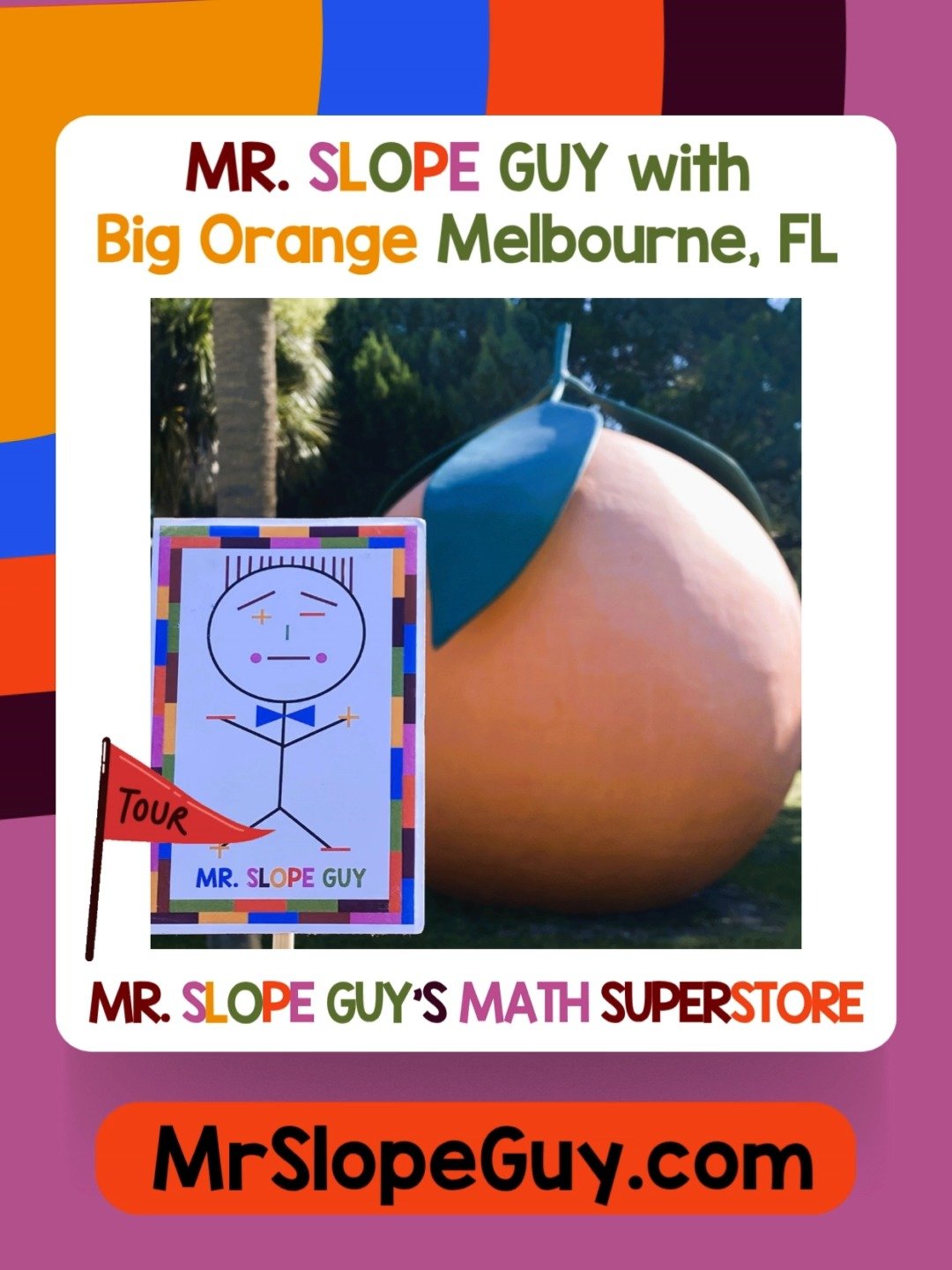π When Life Gives You a Giant Orange…
When life gives you oranges… you go BIG. π
Mr. Slope Guy made a juicy detour to the Big Orange in Melbourne, FL—because nothing says “refreshing math break” like a giant citrus f