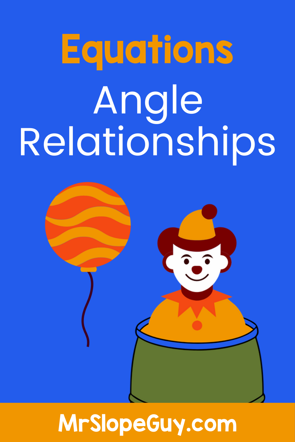 Writing Equations for Angle Relationships: Stop Clowning Around 