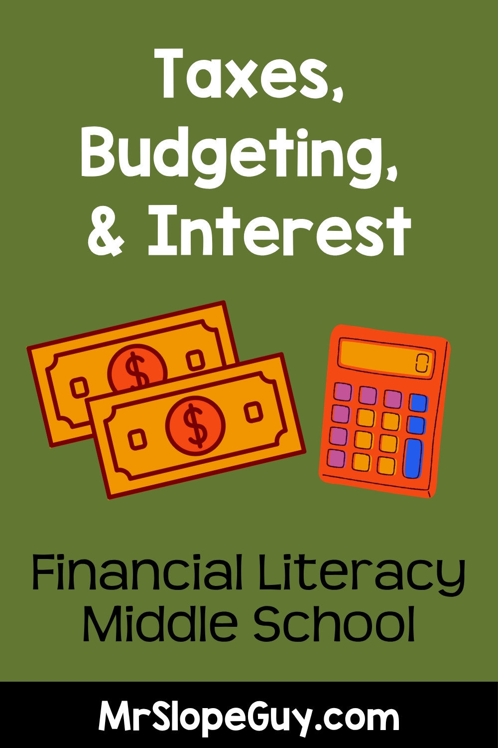 How to Teach Taxes, Budgeting, and Interest to Middle School Students