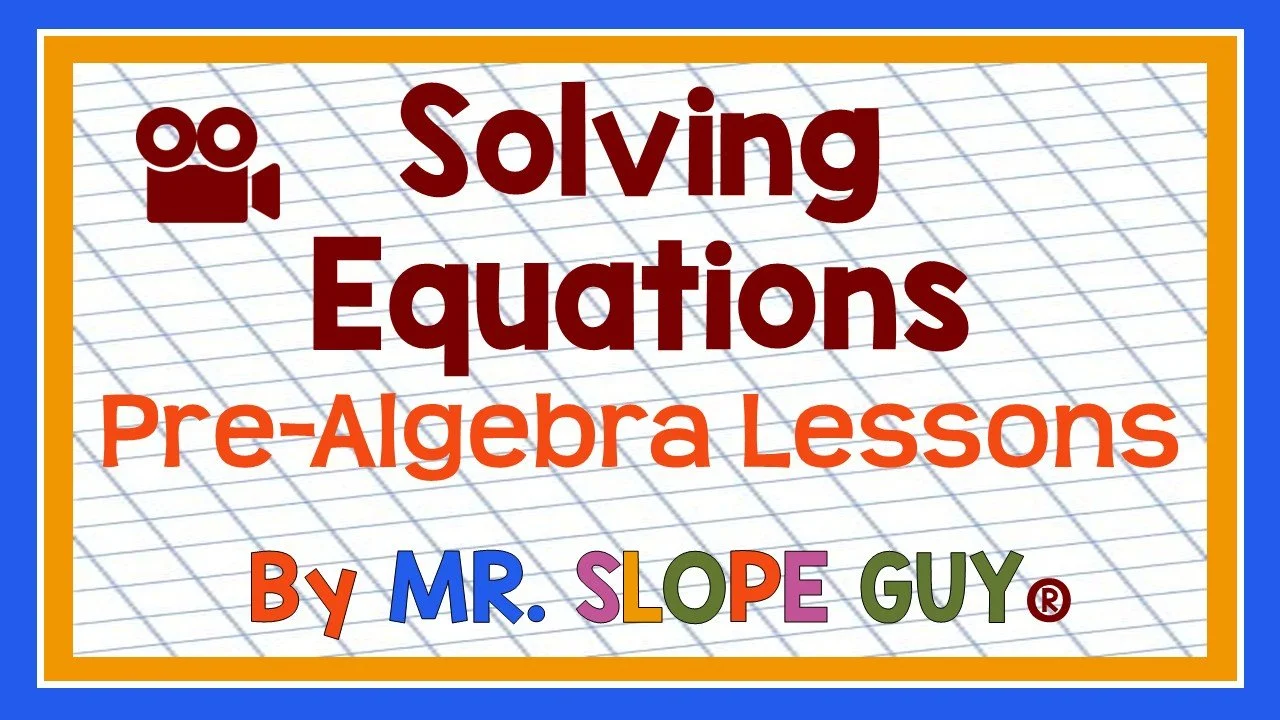 Solving Equations Pre-Algebra