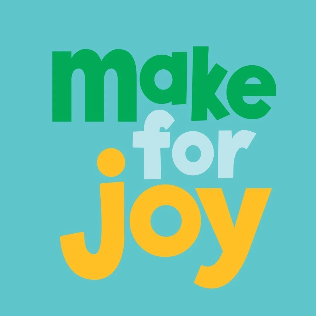 Make for Joy logo on a teal backg