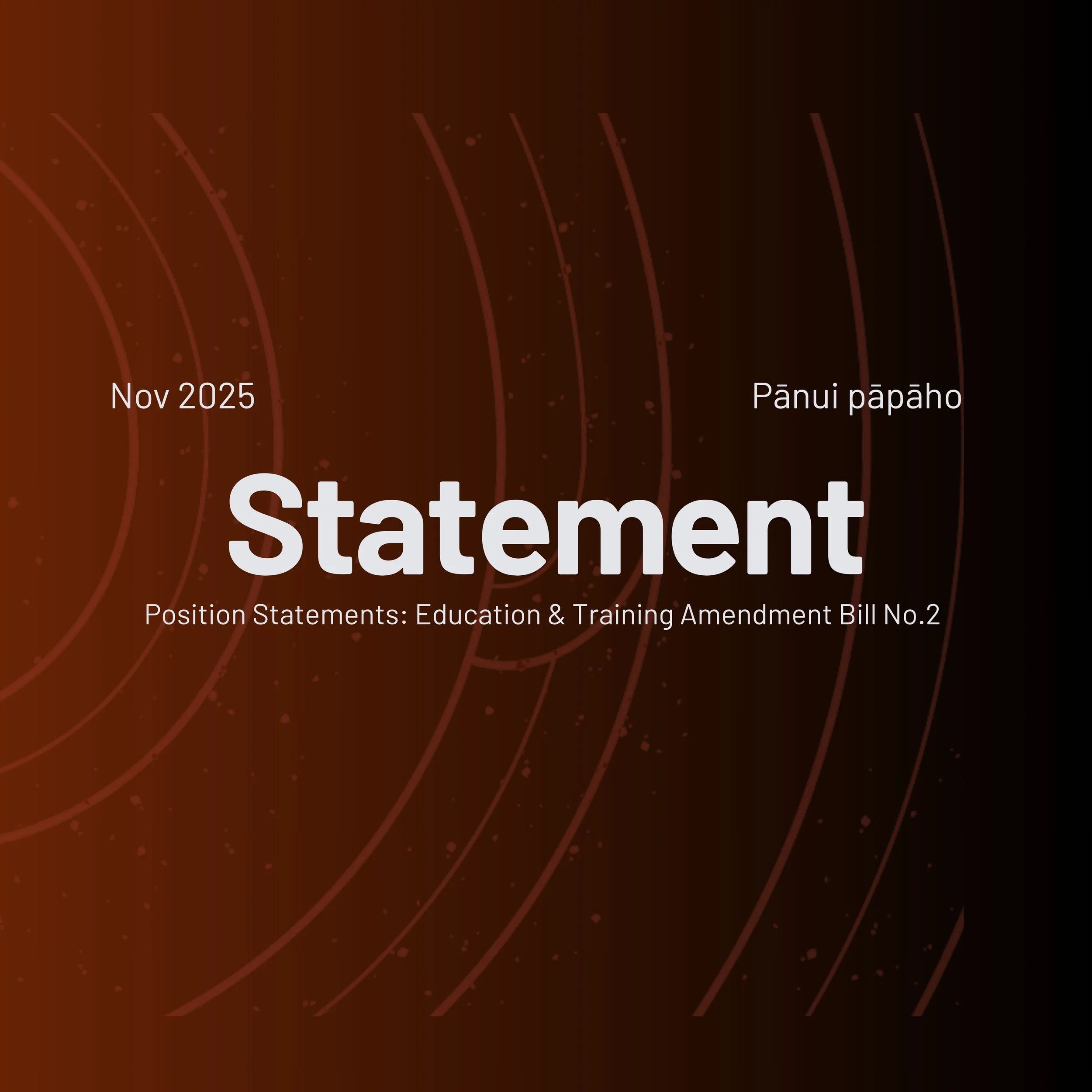Position Statements: Education &amp; Training Amendment Bill No.2