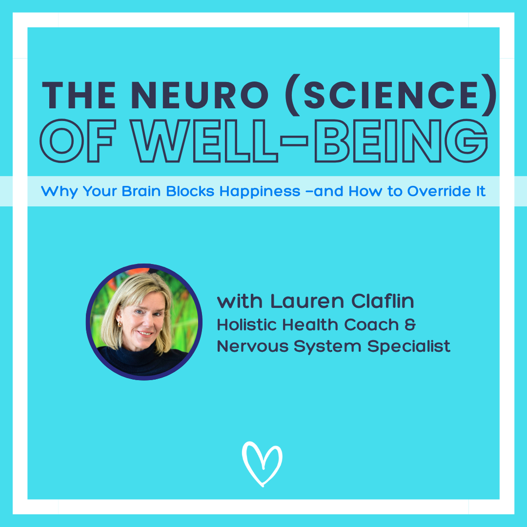 The {Neuro}Science of Well-being: Why Your Brain Blocks Happiness—and How to Override It