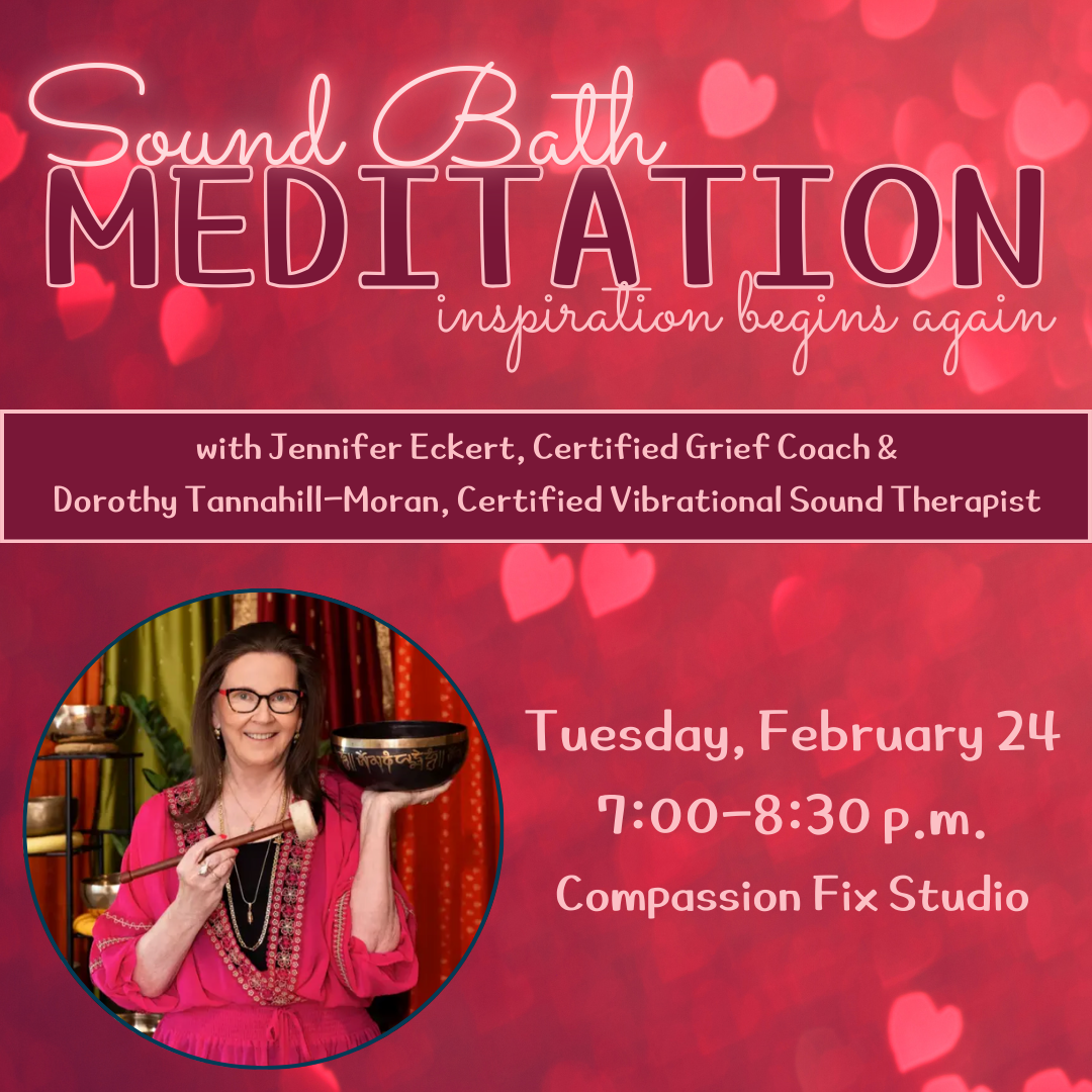 Sound Bath Meditation: Inspiration Begins Again, Tuesday, Feb. 24, 7-8:30 p.m.