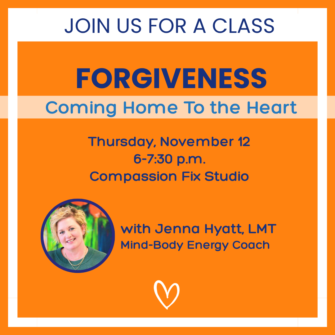 Forgiveness: Coming Home To the Heart, Thursday Nov. 12, 6-7:30 p.m.