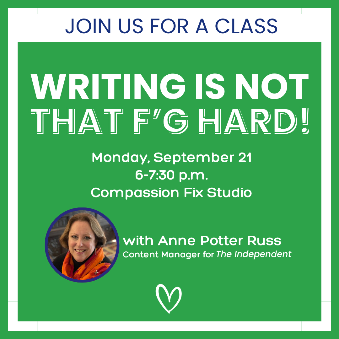 Writing Is Not That F'g Hard!, Monday, September 21, 6-7:30 p.m.