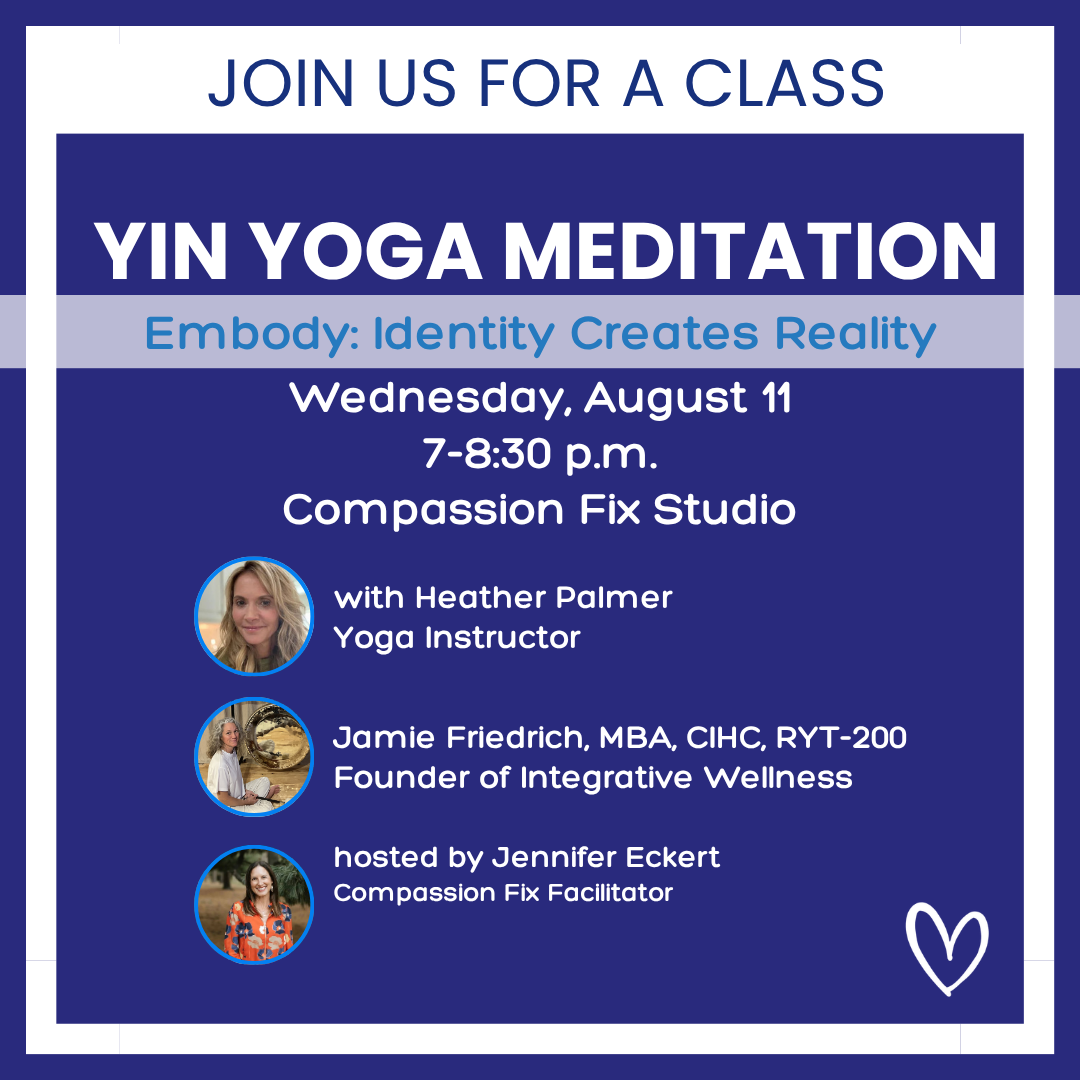 Yin Yoga Meditation: Embody - Identity Creates Reality, Wednesday, August 11, 7-8:30 p.m.