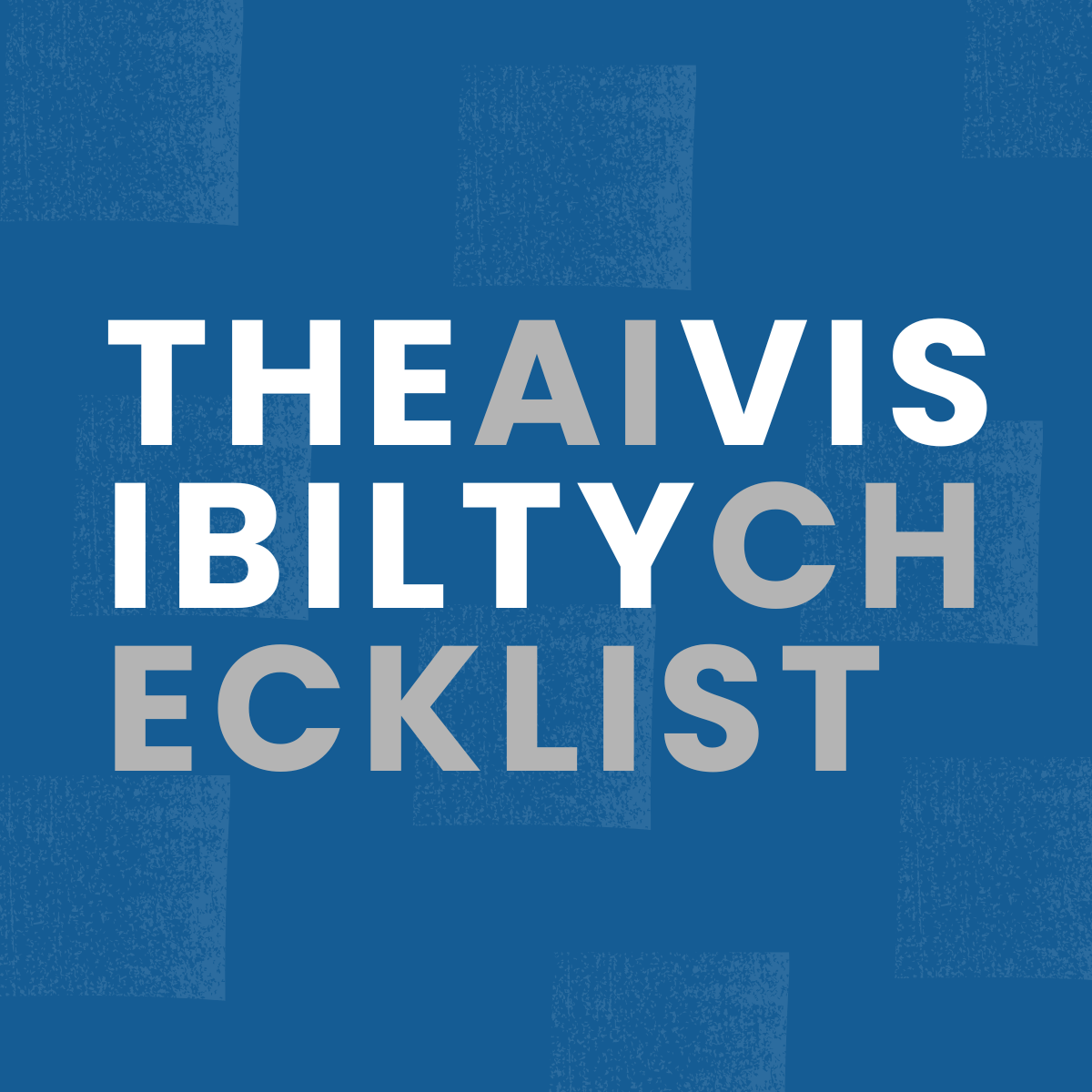 AI visibility: Your complete content creation checklist