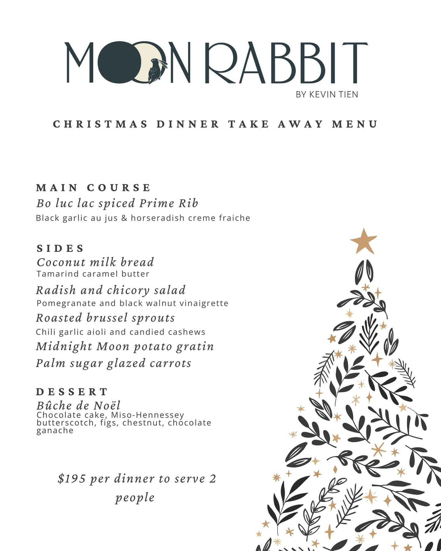 Make this Christmas unforgettable with Moon Rabbit&rsquo;s festive Dinner Takeaway Box for two! 

Indulge in B&ograve; L&uacute;c Lắc Spiced Prime Rib with black garlic au jus and horseradish cr&egrave;me fra&icirc;che, paired with coconut milk bread