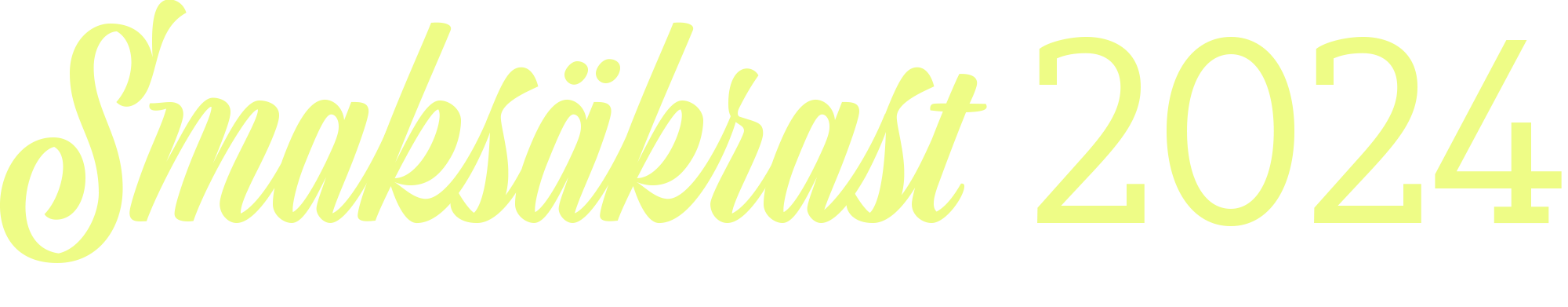 Text som säger 'Smakfullast 2024' i ljusgul, kursiv stil