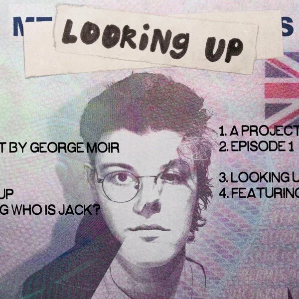 Looking Up by George Moir ft. Who Is Jack?