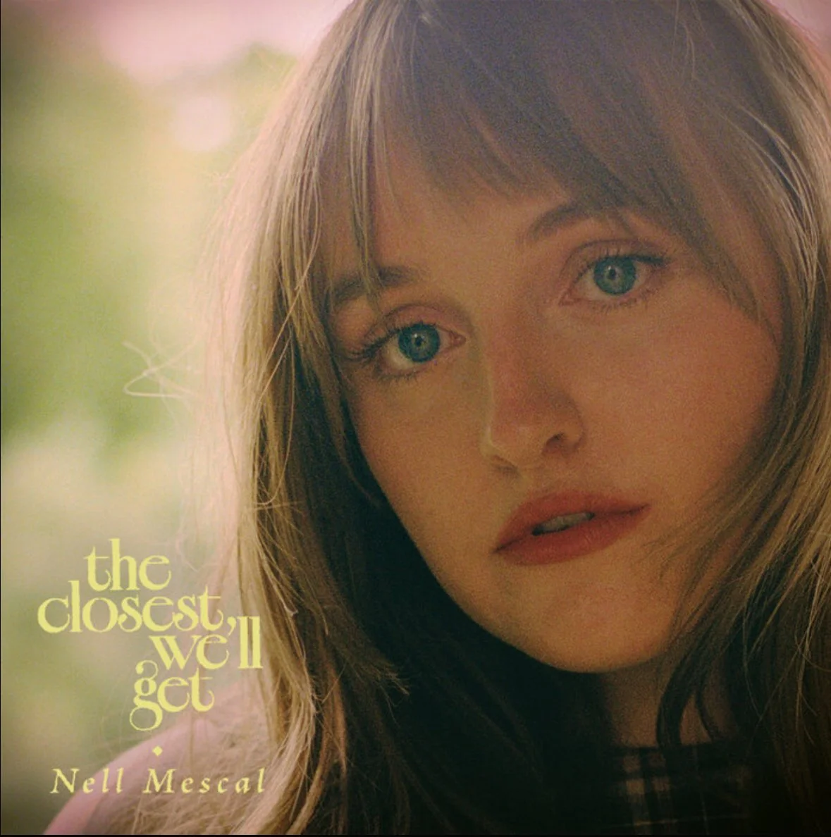 The Closest We’ll Get by Nell Mescal