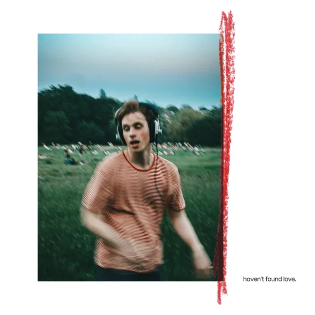haven’t found love. by Sebastian Schub