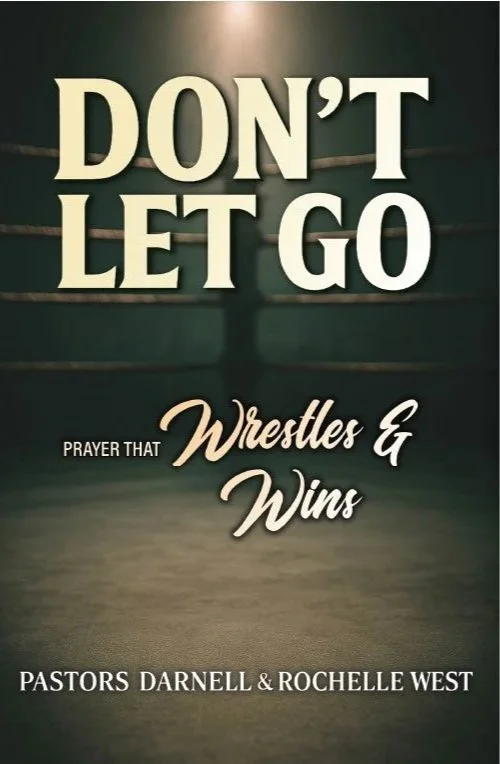 Don't Let Go: Prayer that Wrestles and Wins