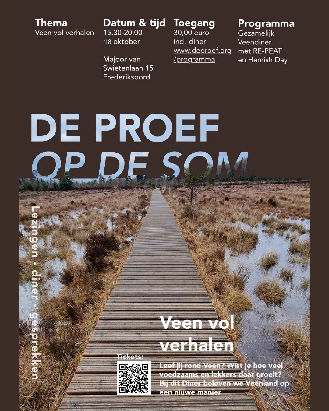 De Proef op de Som x RE-PEAT: Veenverhalen en Veendiner
Zaterdag 18 oktober 2025
15:30 &ndash; 20:00
De Proef, Drenthe
Drenthe en het veen zijn onlosmakelijk verbonden. Eeuwenlang werd er hard gewerkt in het veen, vaak onder zware omstandigheden. Naa