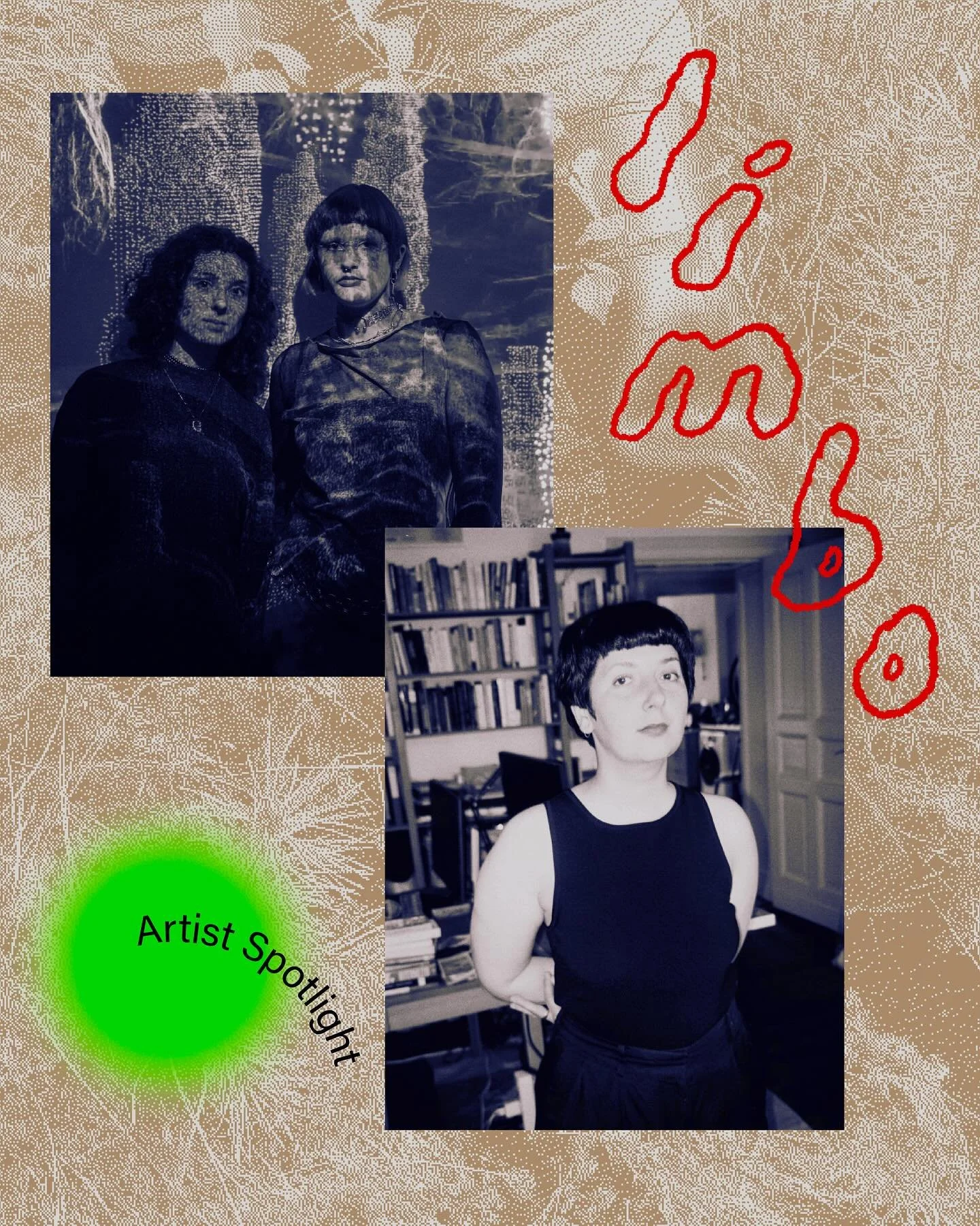 limbo artist spotlight: Swamp_Matter and Jeanna Kolesova

Swamp_Matter is the collaborative duo of Eva Garibaldi and Ana Laura Richter. Their practice explores threshold ecologies, where categories dissolve and systems shift, layer, and condense. Gro