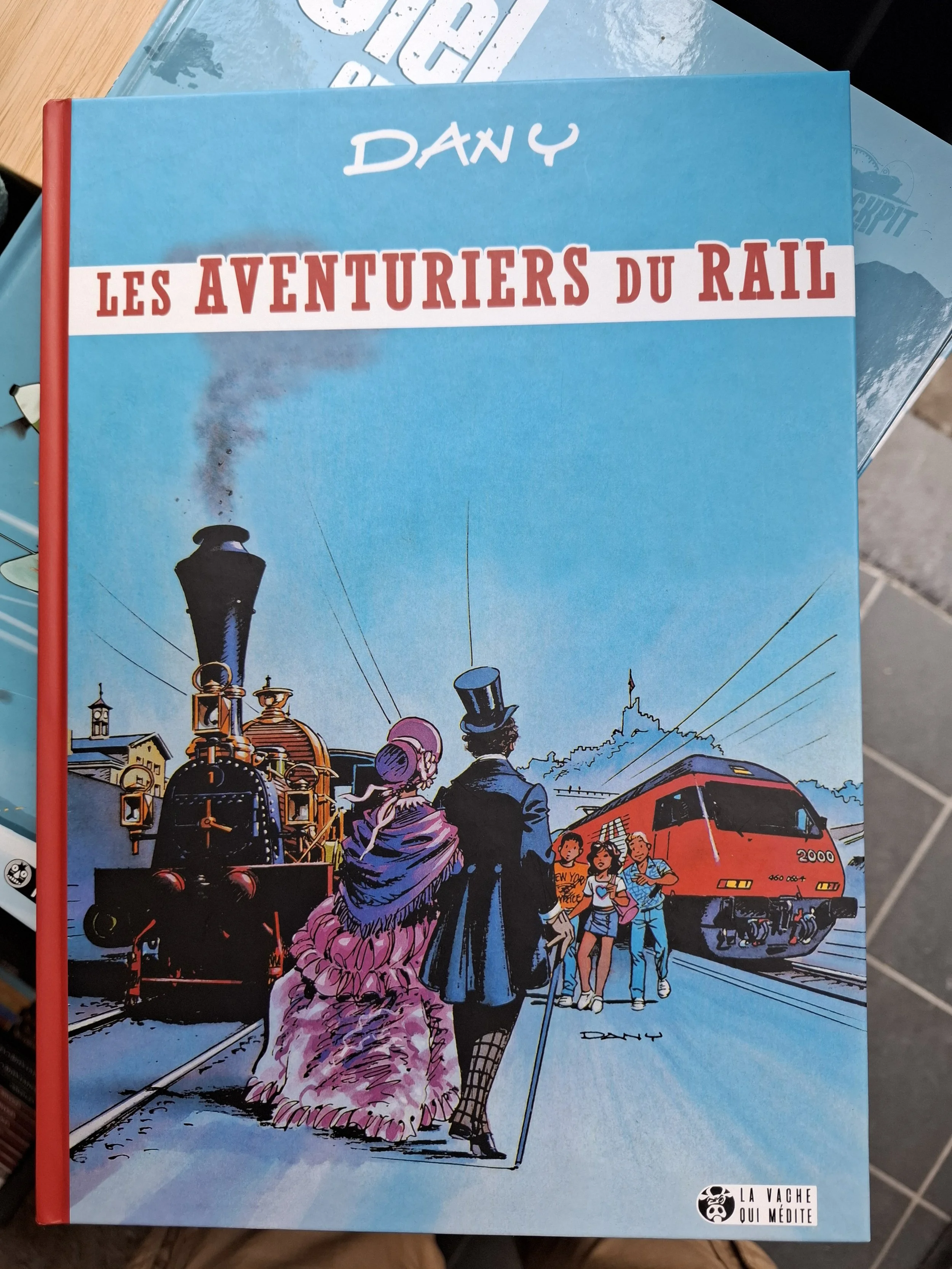 TL LES AVENTURIERS DU RAIL DANY EDITIONS LA VACHE QUI MEDITE TTBE EO 2020