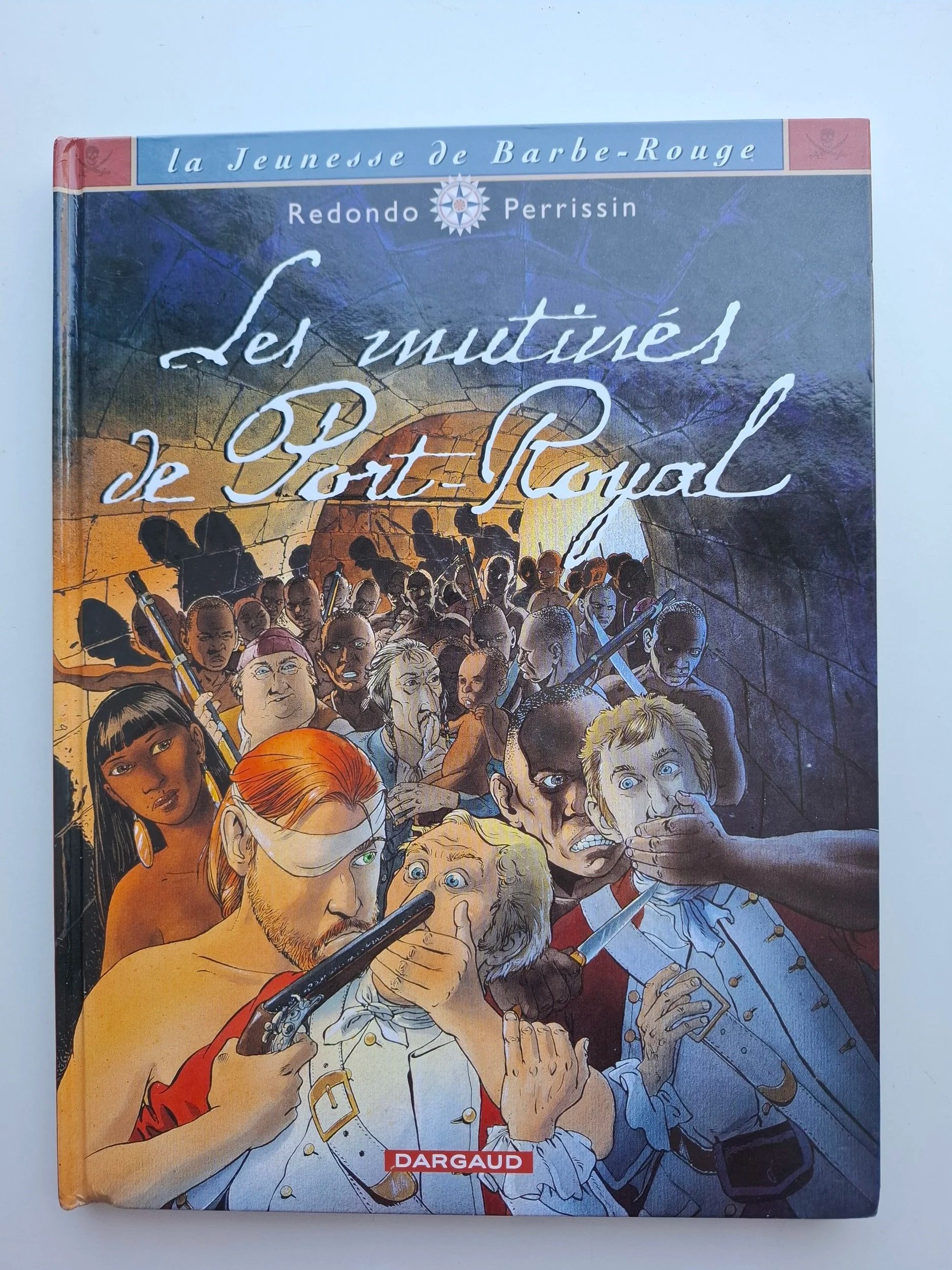 LA JEUNESSE DE BARBE-ROUGE TOME 5 "LES MUTINES DE PORT-ROYAL" EO 2001