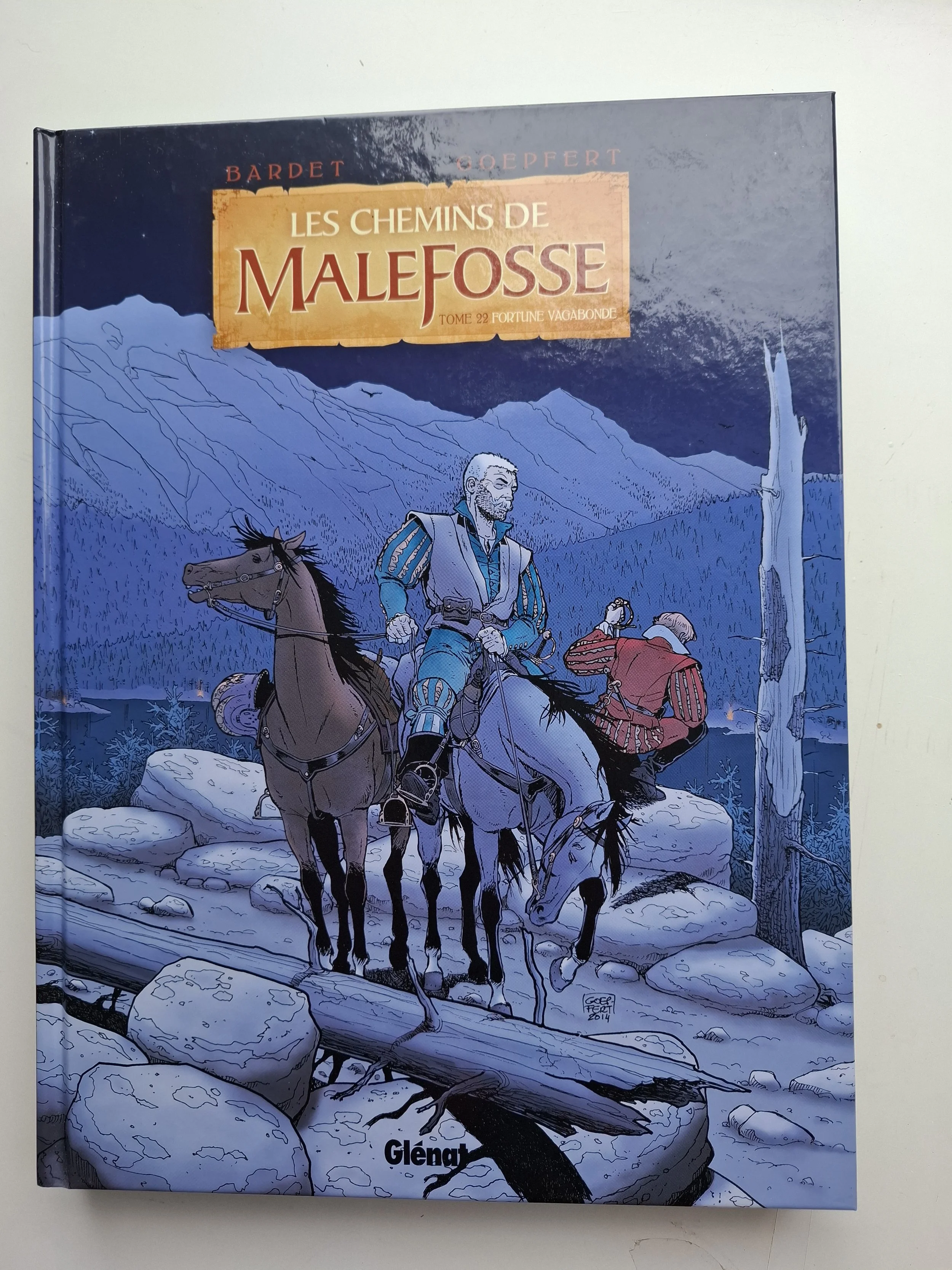 LES CHEMINS DE MALEFOSSE TOME 22 "FORTUNE VAGABONDE" EO 2014