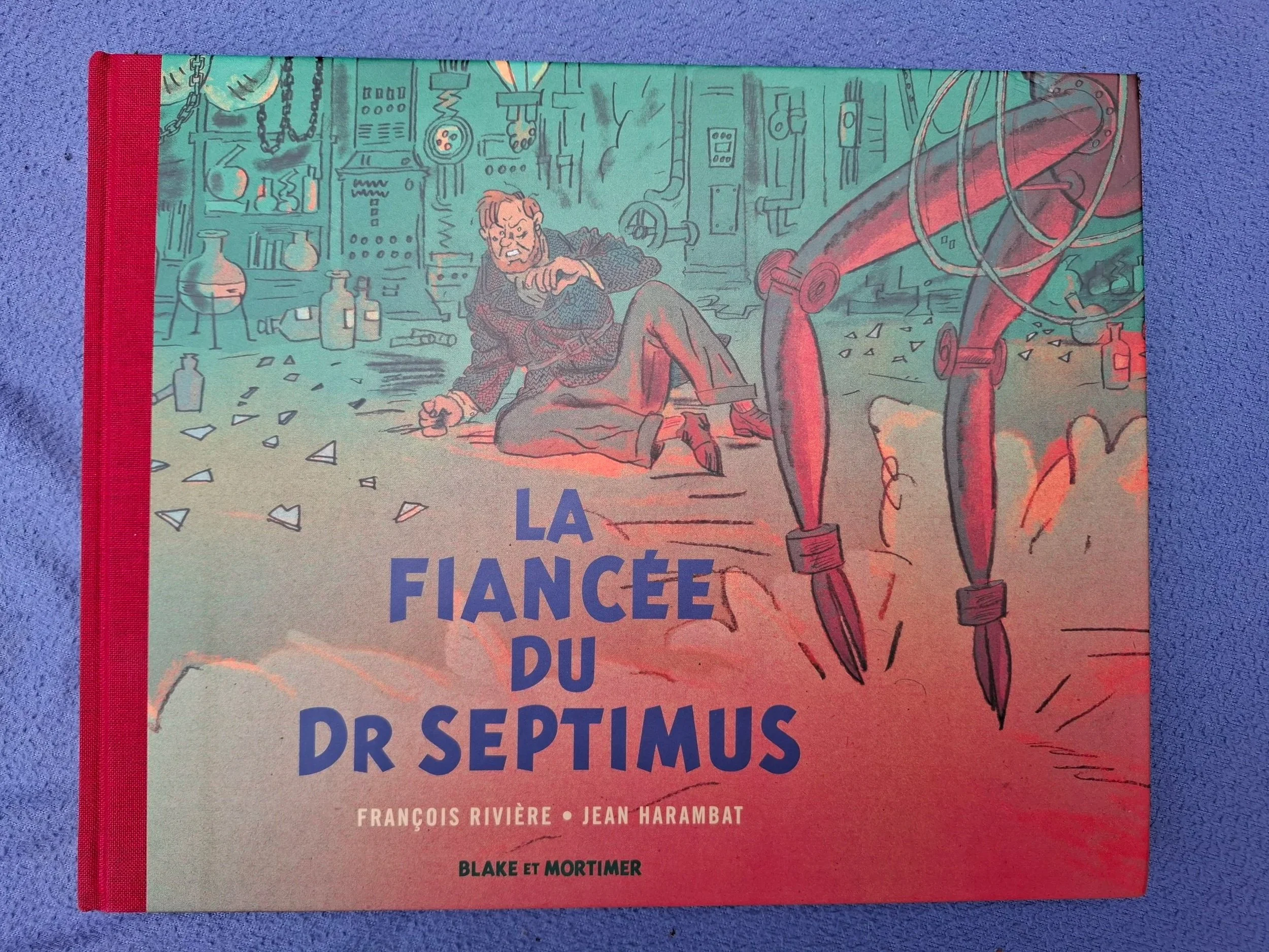 HORS SERIE BLAKE ET MORTIMER "LA FIANCE DU DOCTEUR SEPTIMUS"