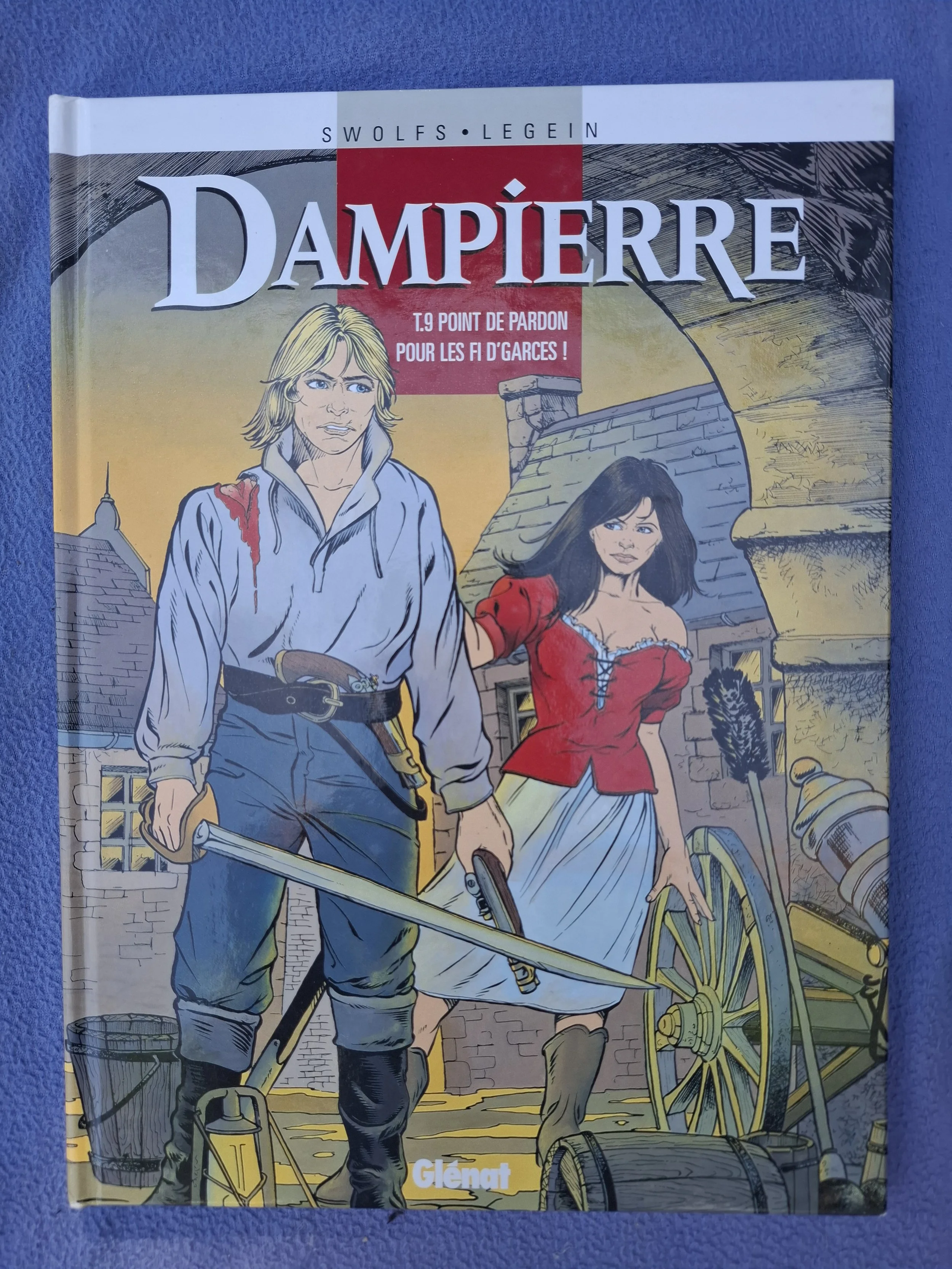 DAMPIERRE TOME 9 "POINT DE PARDON POUR LES FI D'GARCES EO 2001 SWOLFS