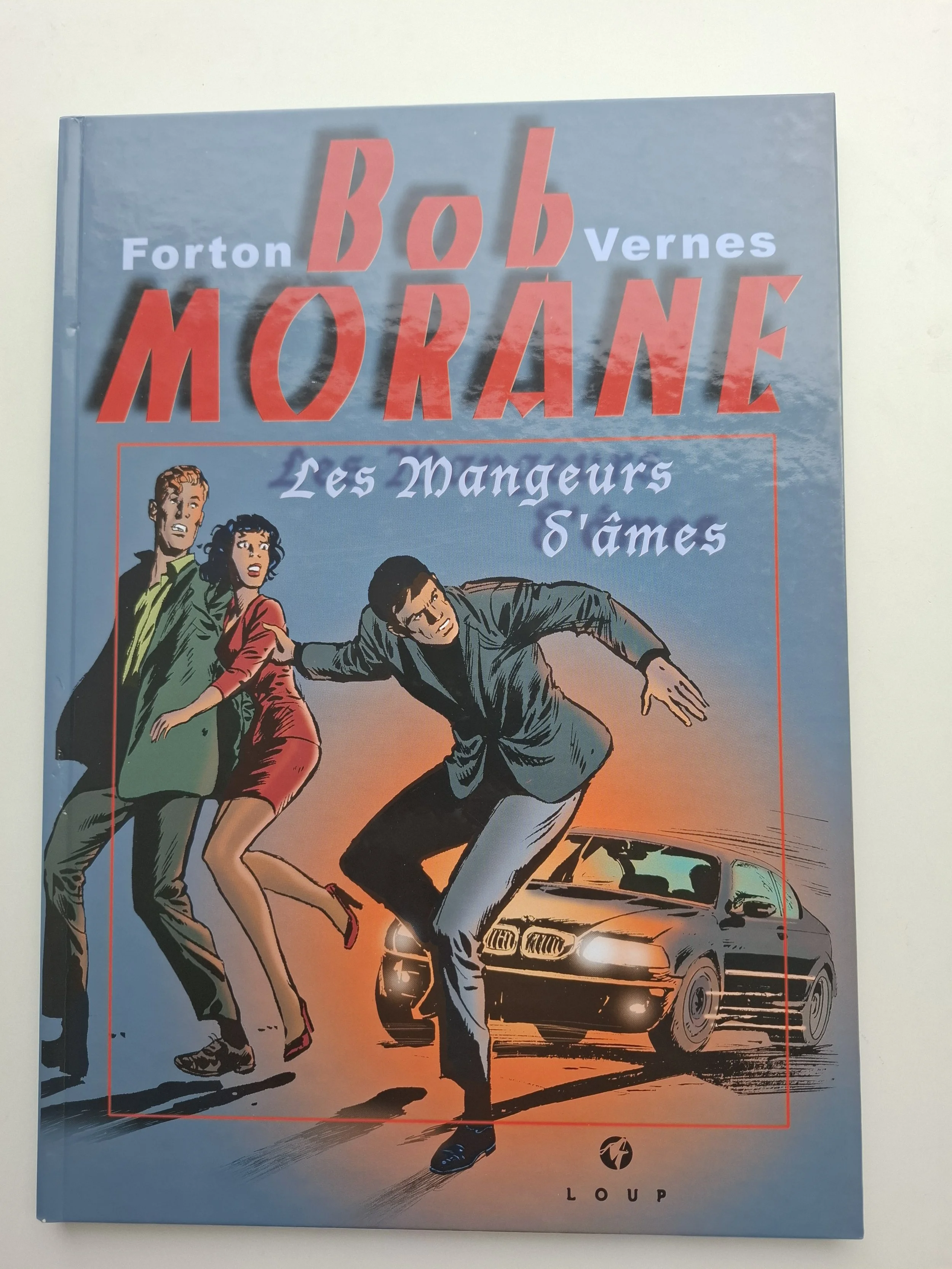 BOB MORANE TOME 100 "LES MANGEURS D'AMES " EDITIONS LOUP BEDEFONCE 2005