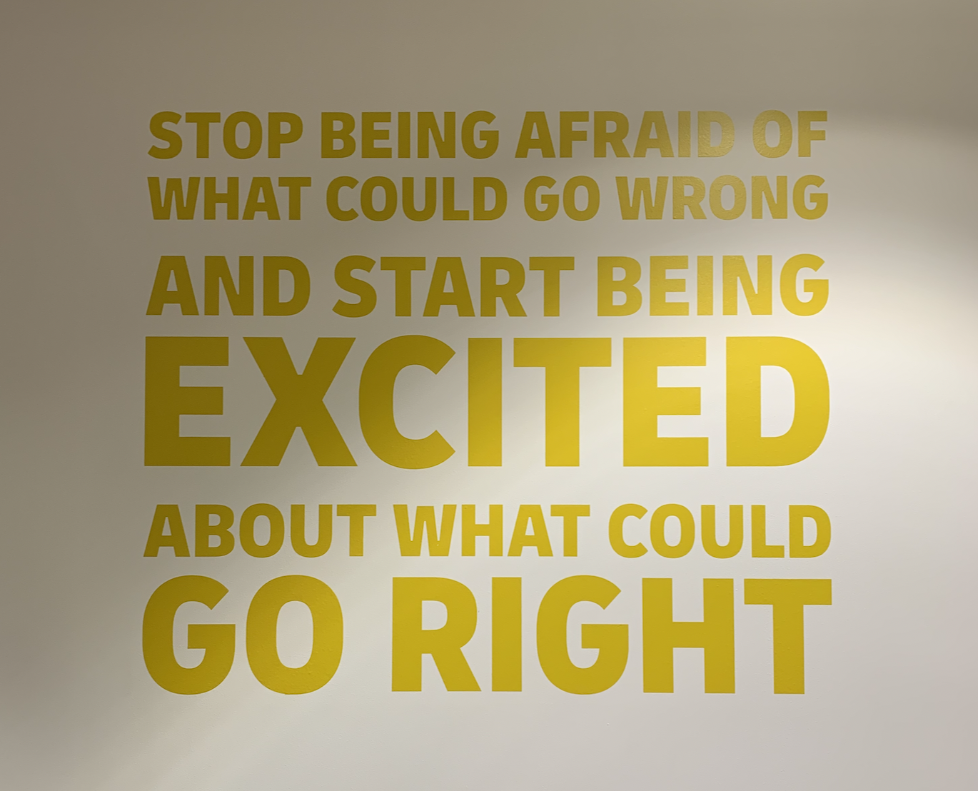 Start being excited