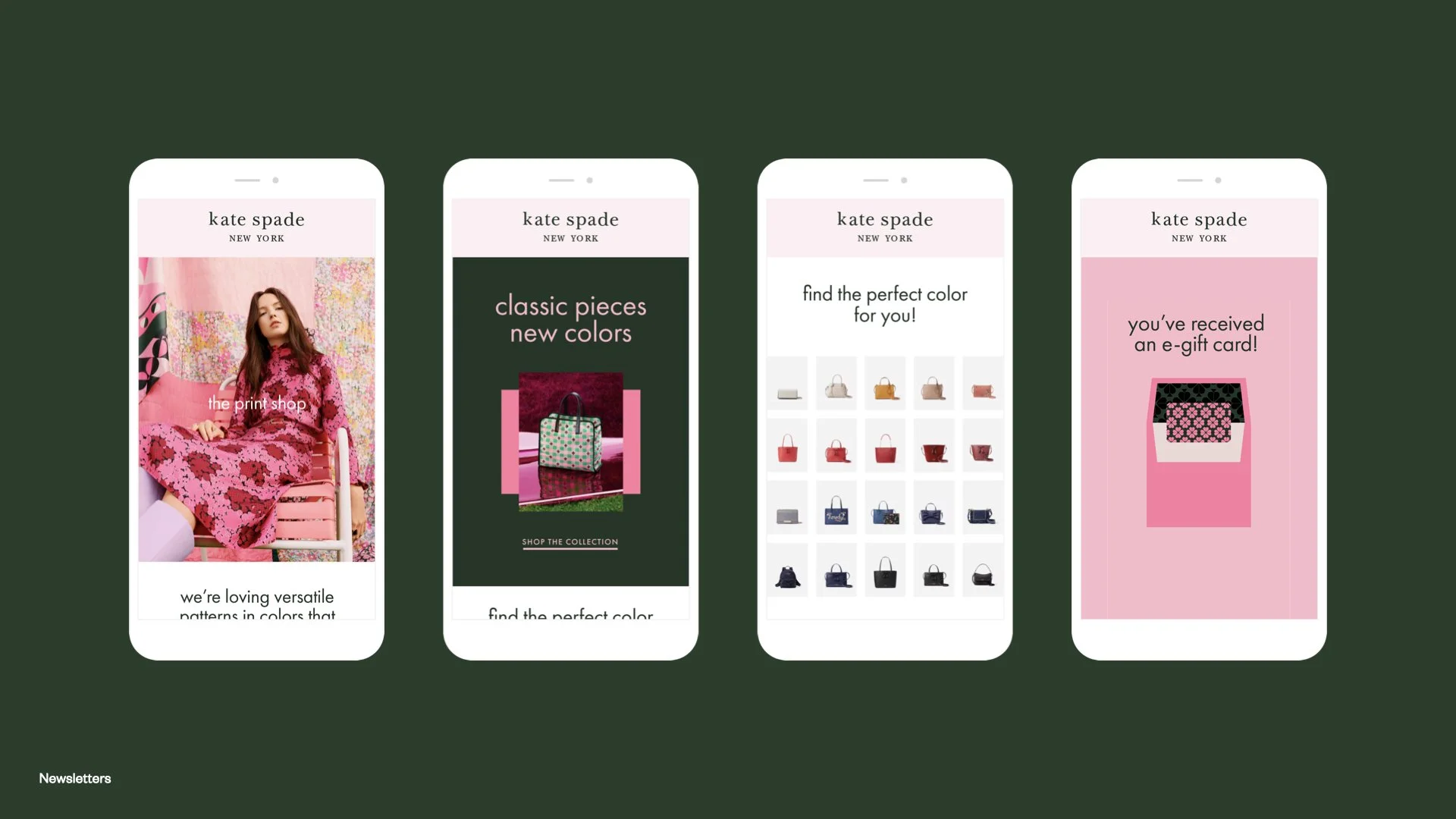 Screenshot of a mobile app displaying four newsletter screens from Kate Spade, with a dark green background. The first newsletter features a woman in pink floral clothing, the second shows a collection of handbags with the text 'classic pieces new co