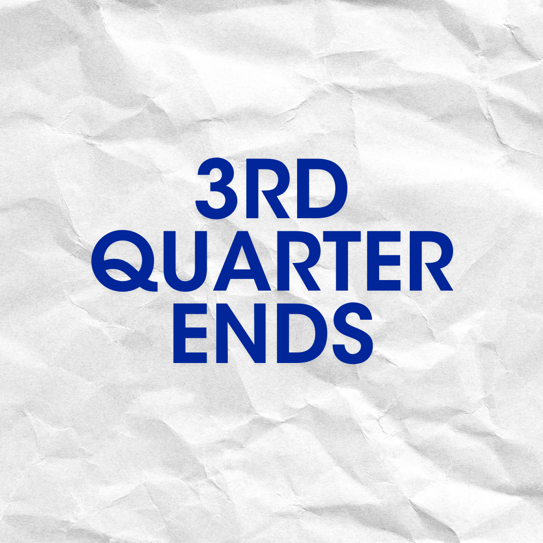 3rd Quarter Ends