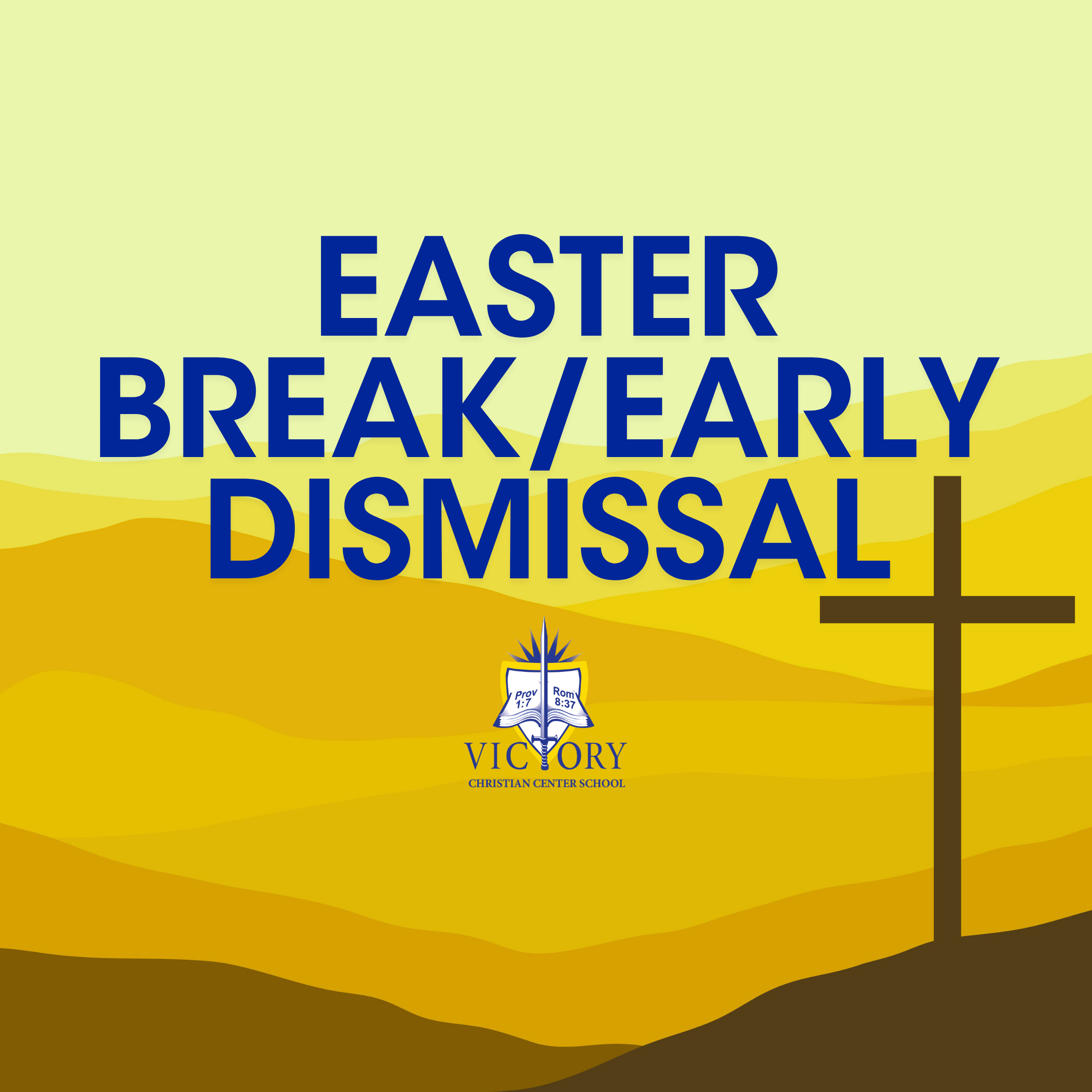 Easter Break/Early Dismissal @ 1:00pm