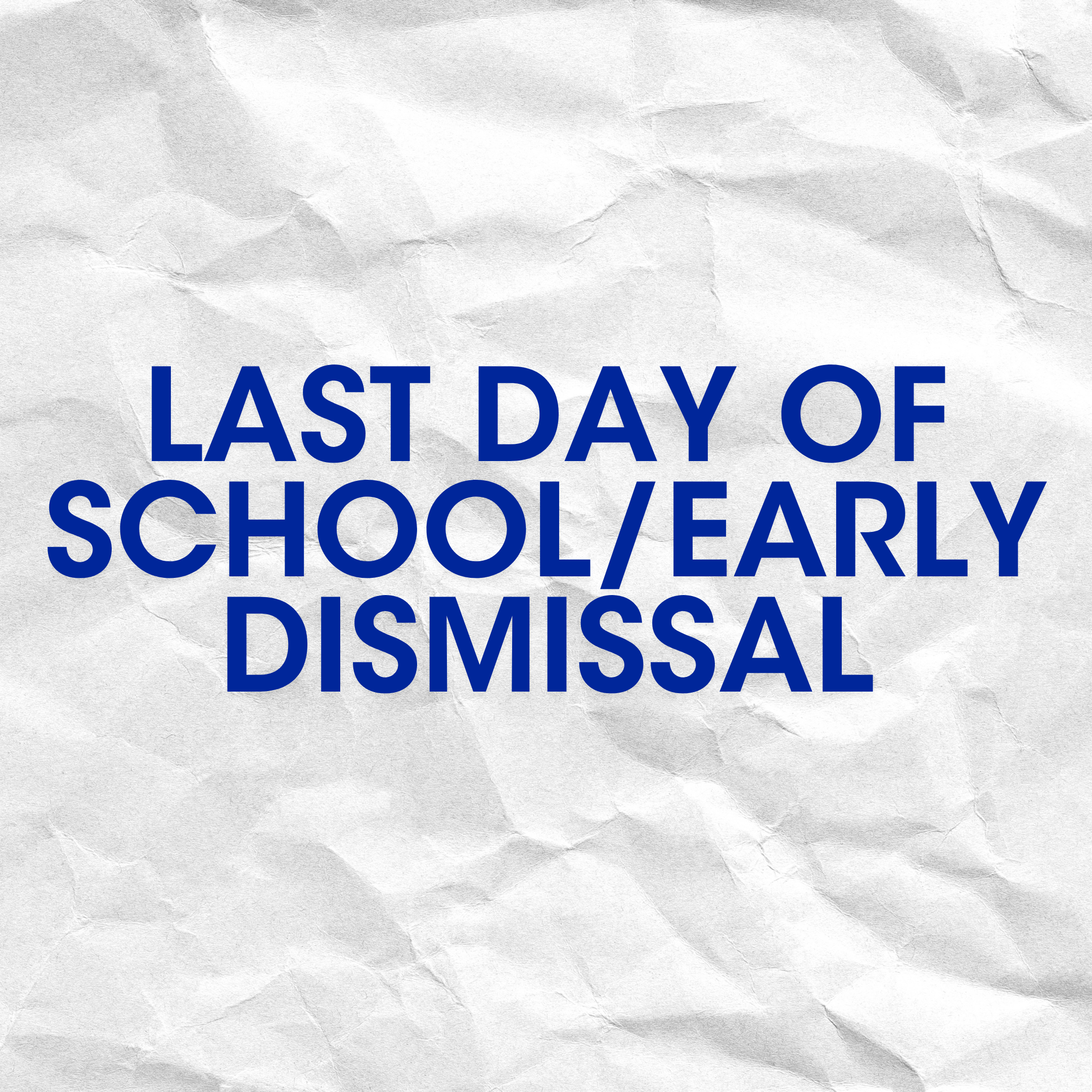 Last Day of School / Early Dismissal @ 1:00pm
