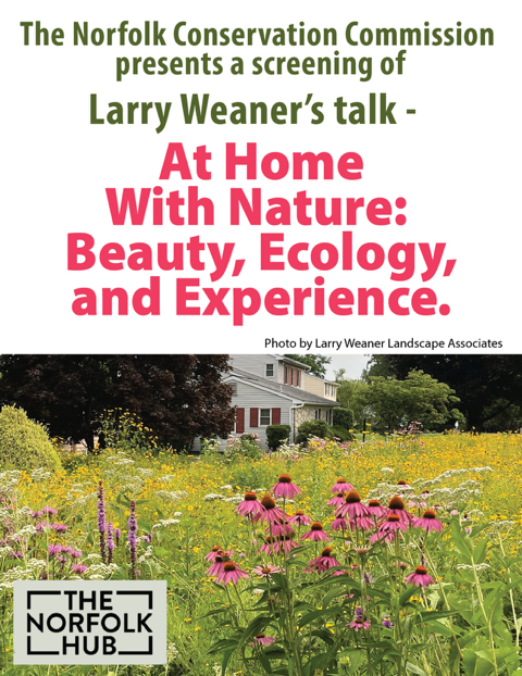 Norfolk Conservation Commission - Larry Weaner's Talk