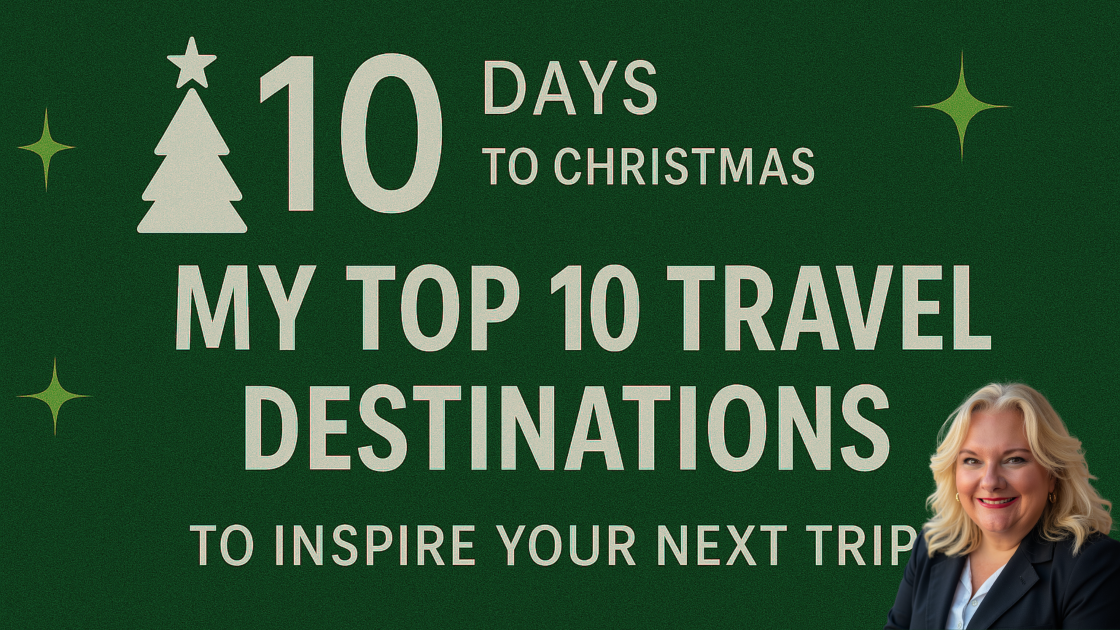 10 Days to Christmas: My Top 10 Travel Destinations to Inspire Your Next Trip