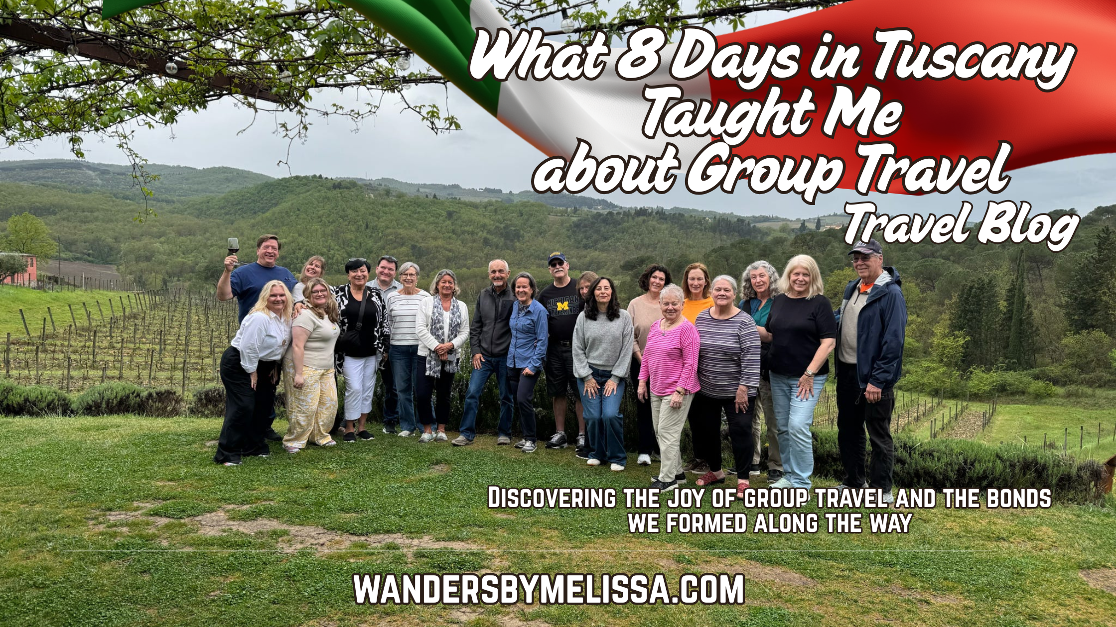 What 8 Days in Tuscany Taught Me About Group Travel