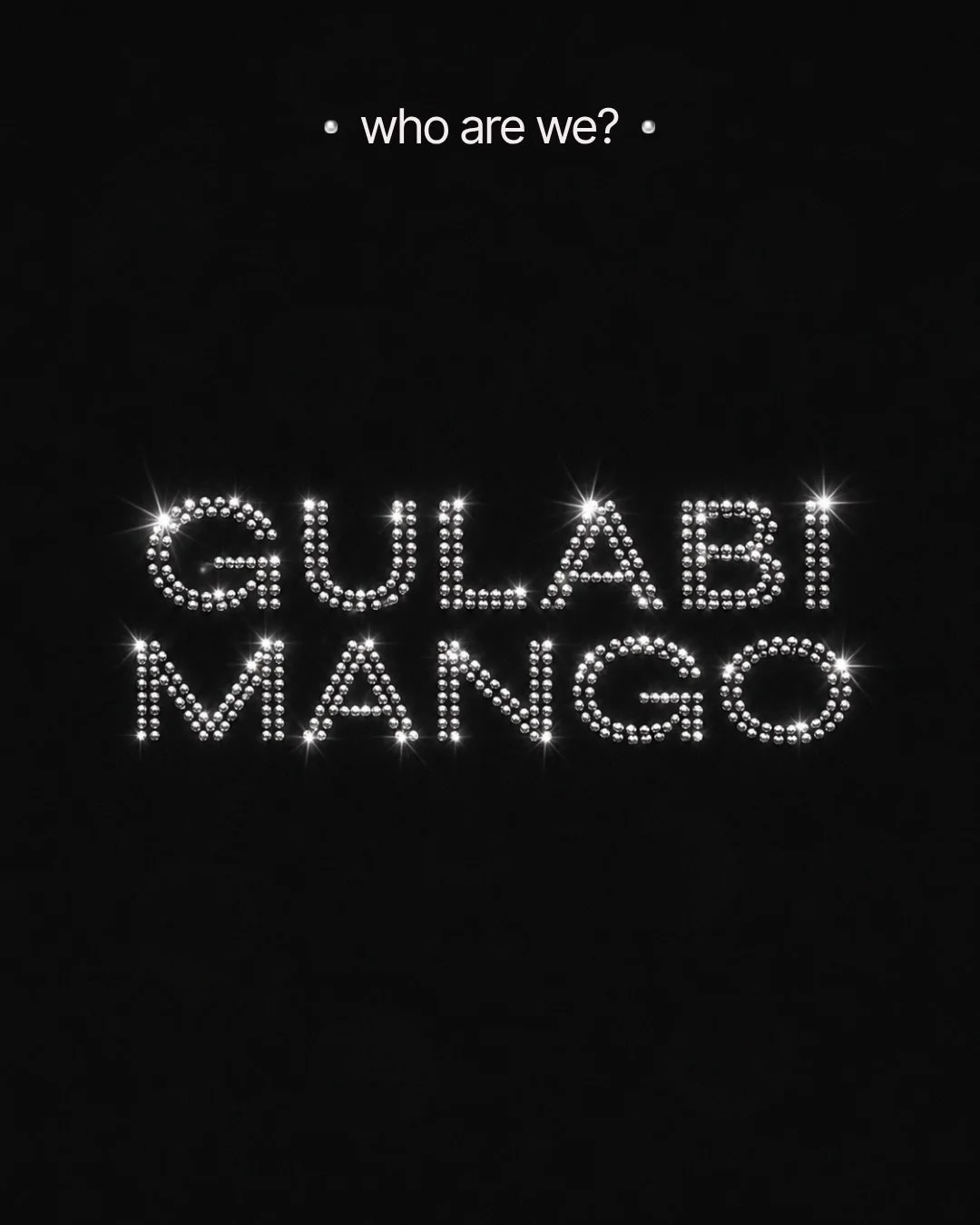 So, who are we? 👀

We&rsquo;re Gulabi Mango, a creative studio building bold brands from the ground up and bringing them to life across every touchpoint.

From branding and packaging to websites, social, email, creative production and beyond, we&rsq