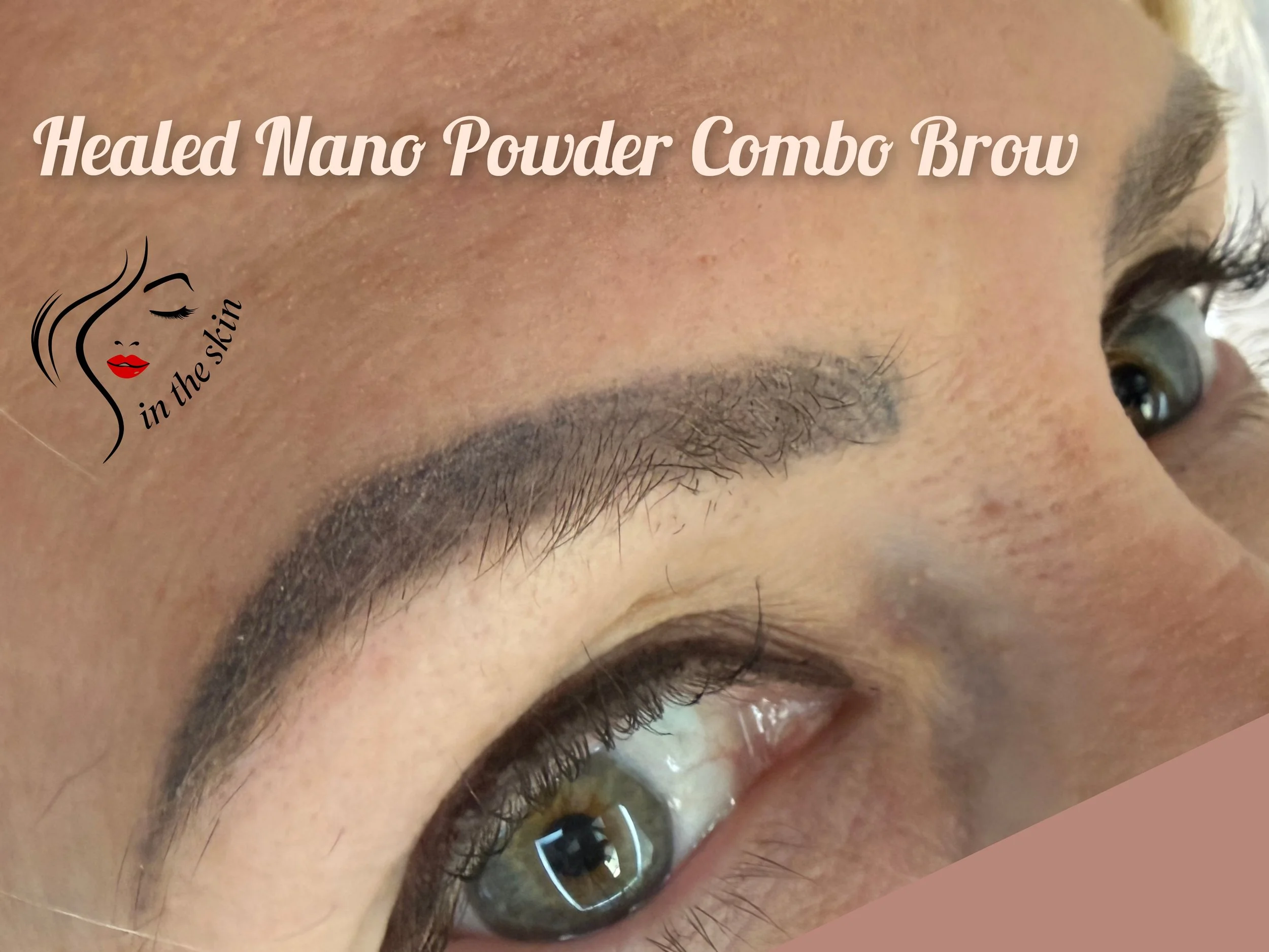 Healed Nano Powder Combo Brow. The image is not touched up and shows the soft and beautiful blending of Nano hair strokes blending into a soft powder brow