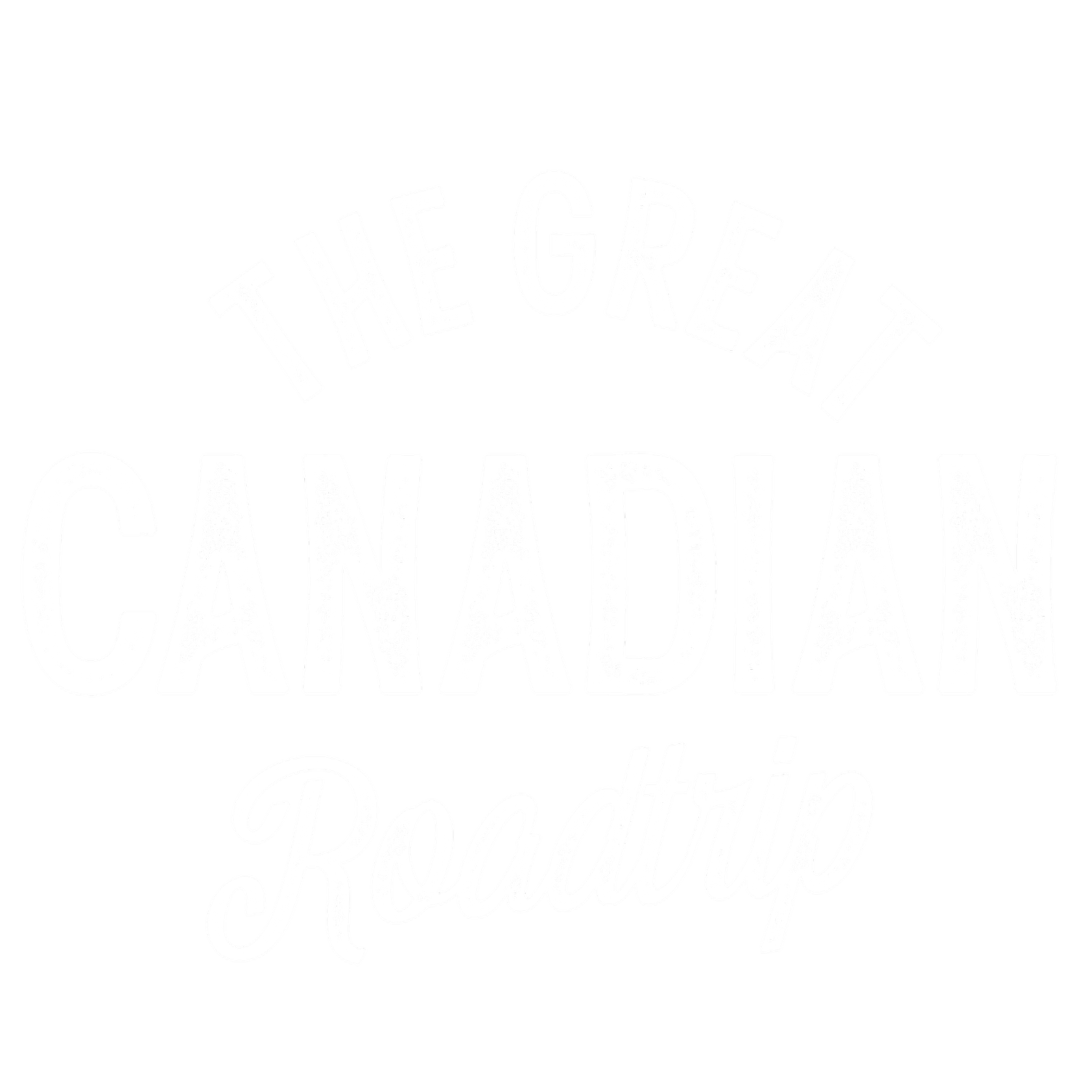 THE GREAT CANADIAN ROADTRIP