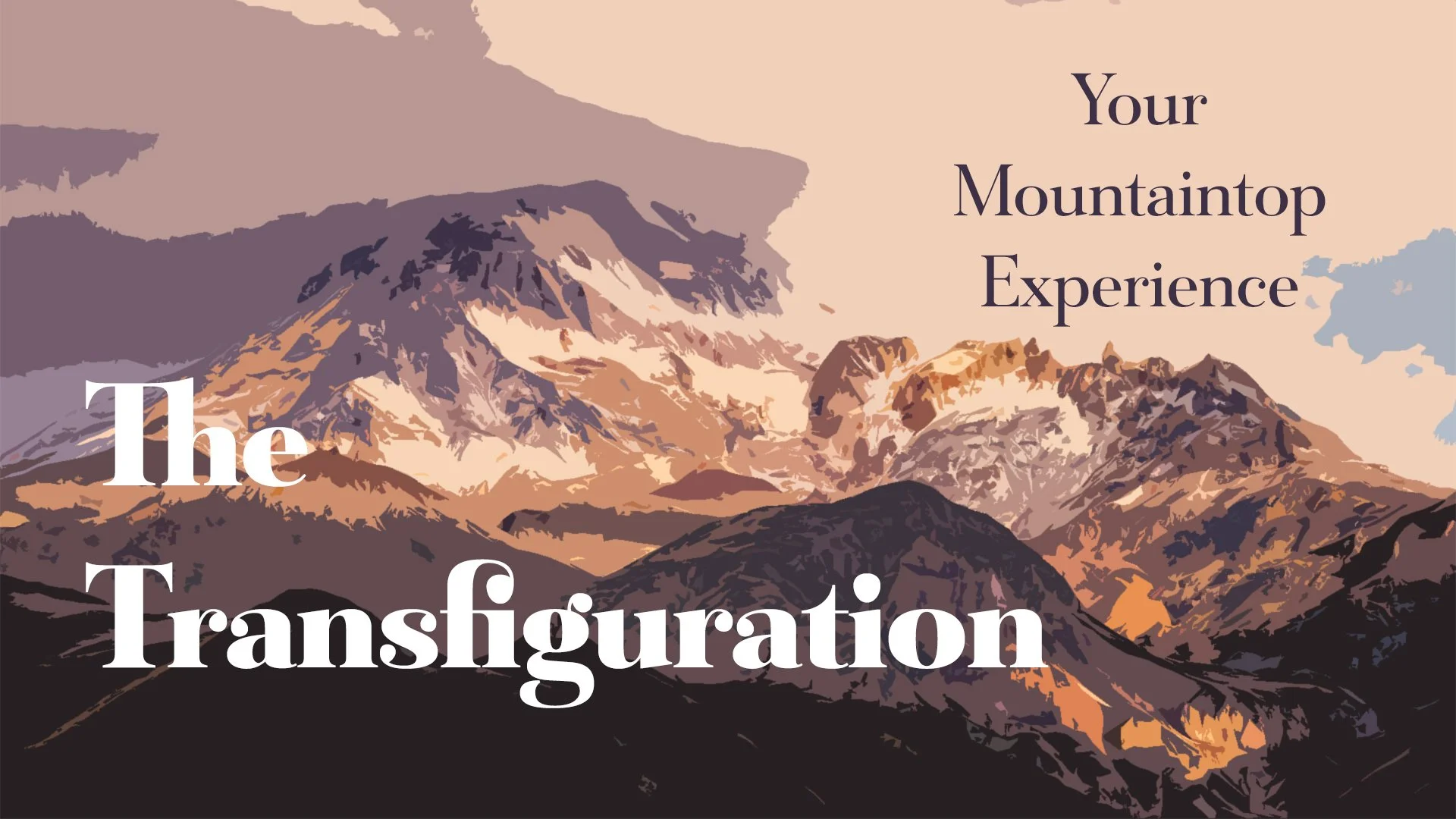 The Transfiguration...Your Mountaintop Experience (Thumbnail).jpg