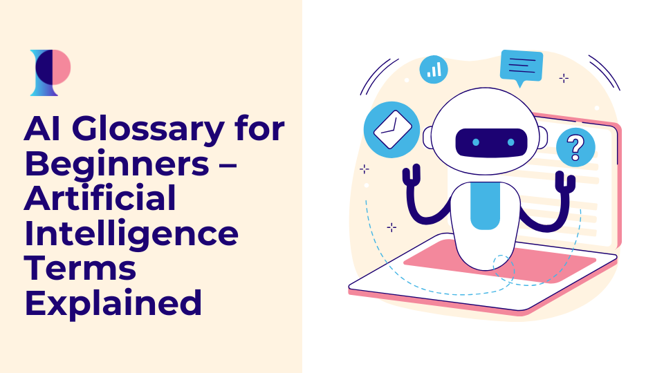 AI Glossary for Beginners – Artificial Intelligence Terms Explained