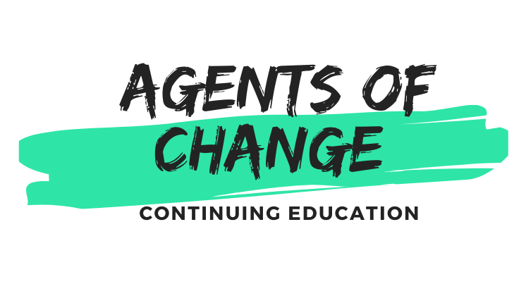 Text saying 'Agents of Change' with a teal brushstroke background, and 'Continuing Education' underneath