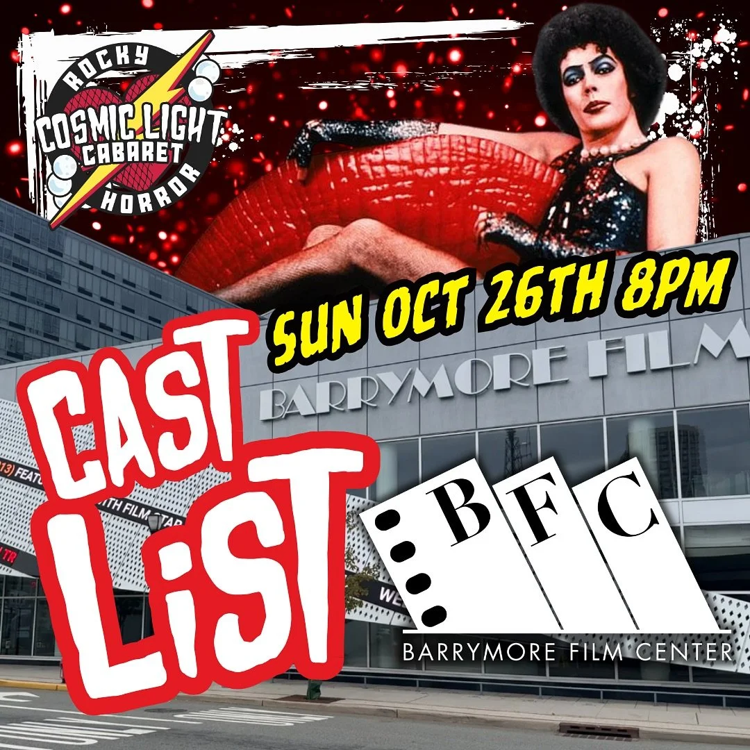 TOMORROW NIGHT

Here&rsquo;s your cast list for The Rocky Horror Picture Show screening at 8PM at the Barrymore Film Center in Fort Lee.

Come bask in the gorgeous architecture of this stunning theater and relive an ageless tradition that has thrille