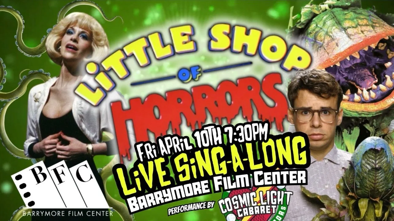 Feed the need for something wildly fun!

Join us on Friday, April 10th at the Barrymore Film Center in Fort Lee for a live, interactive screening of Little Shop of Horrors. This isn&rsquo;t just a movie night. It&rsquo;s a full experience with a live