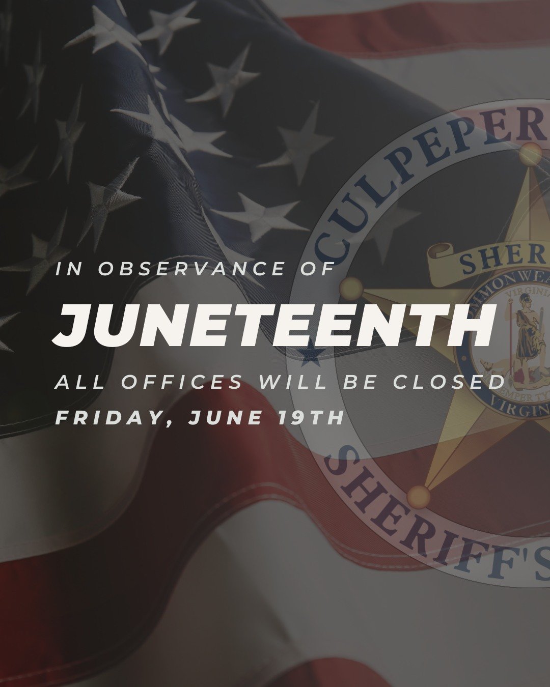 Our offices will be closed tomorrow in observance of Juneteenth! 🇺🇸

Offices will reopen Monday, June 22nd. Thank you!

#Juneteenth #FreedomDay #CCSO #culpeperva